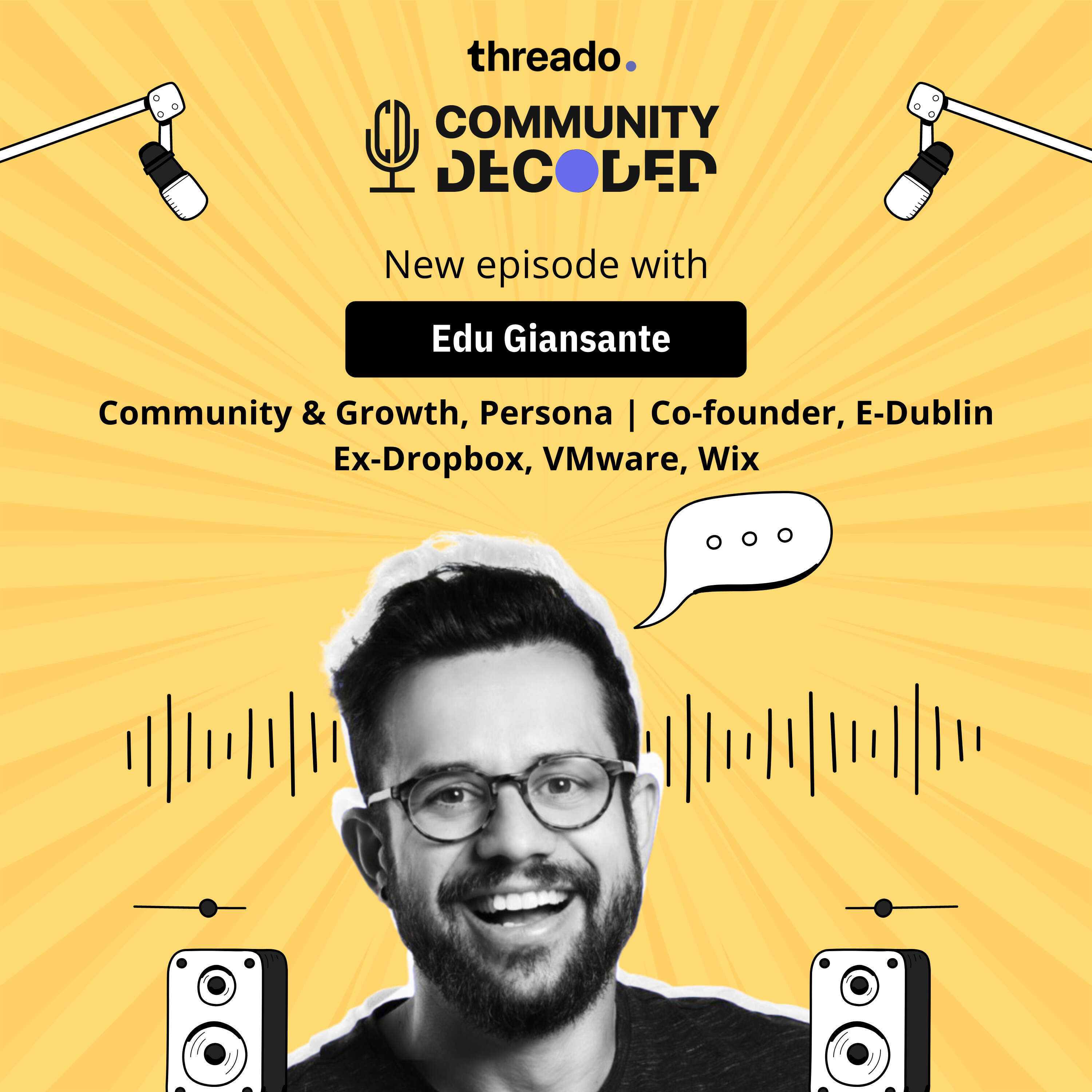 Edu Giansante - Why you should think like a creator when building a community!