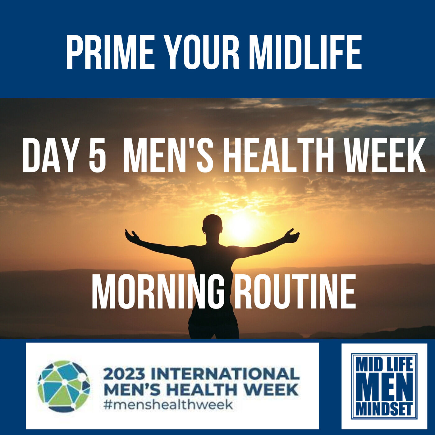 Men's Health Week: Morning Routine Ideas, FINAL Day.