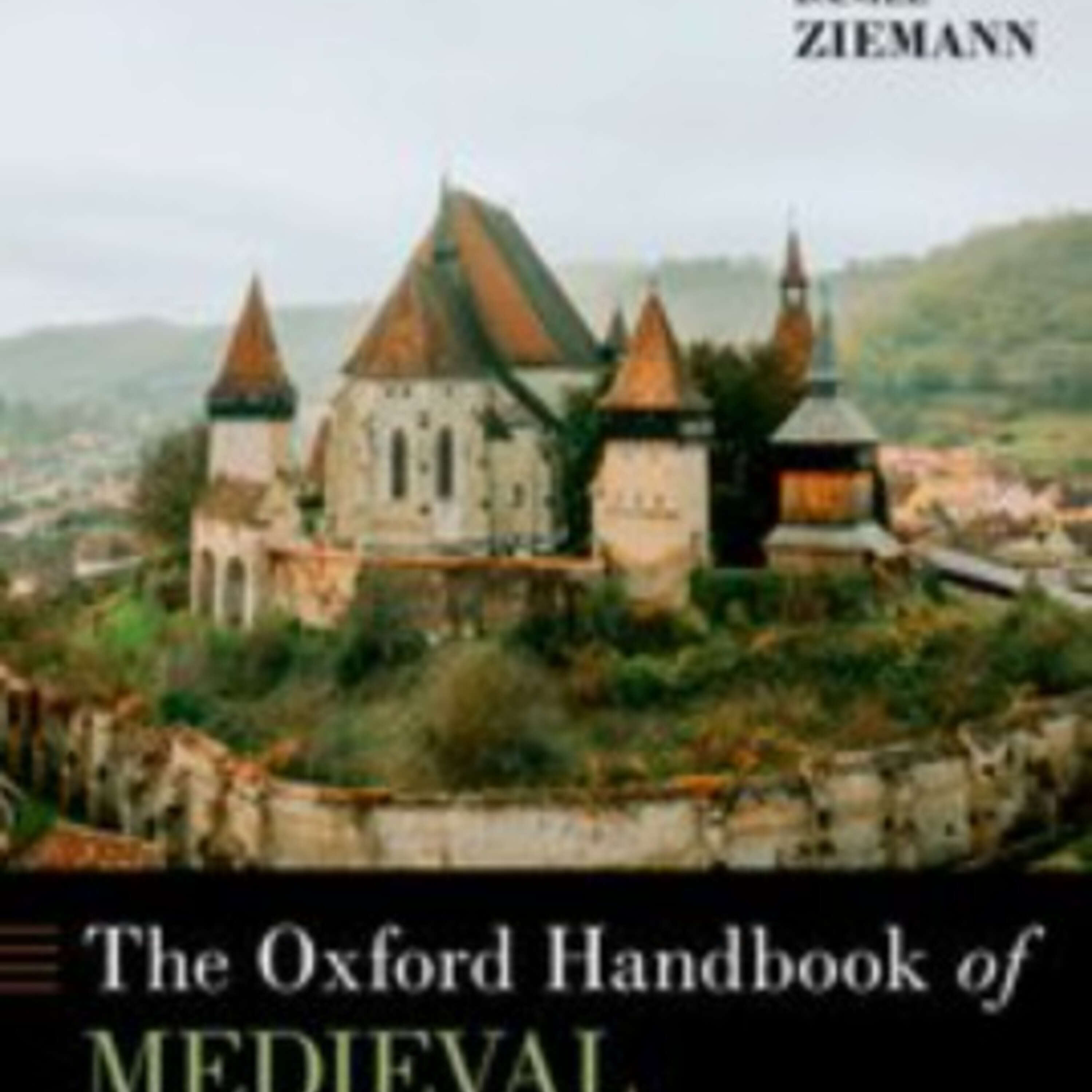 The Story of the Book - How the ‘Oxford Handbook of Medieval Central Europe 800 – 1600’ was Made