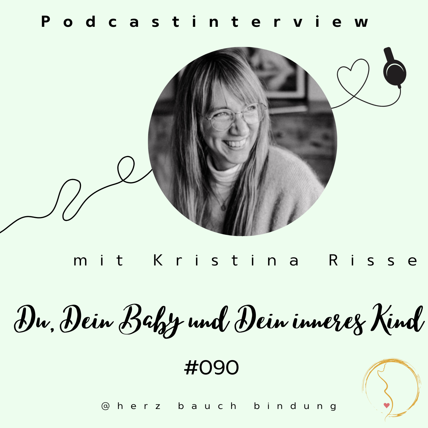 #090 Du, Dein Baby und Dein inneres Kind - Interview mit der Psychotherapeutin Kristina Risse