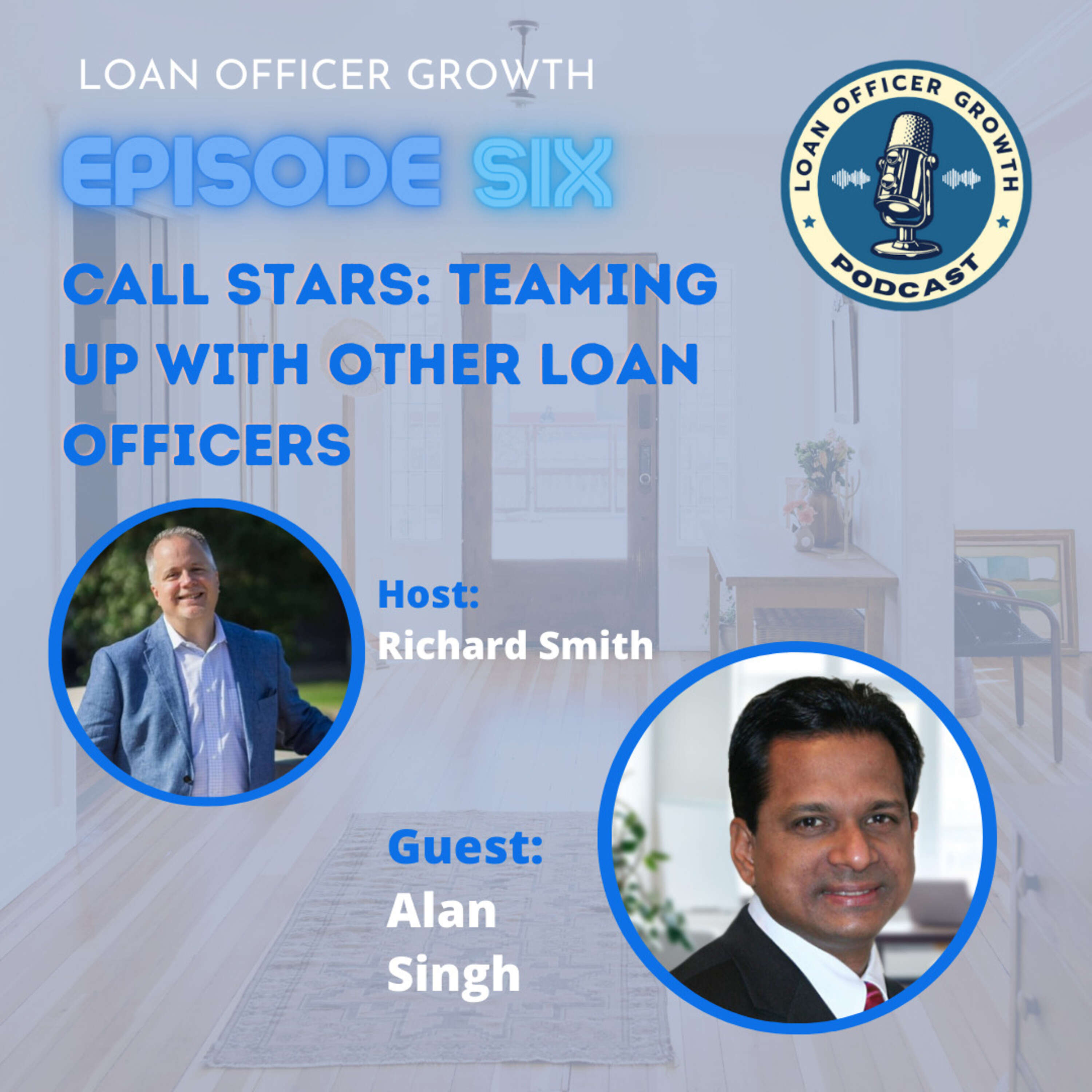 Episode 6: Call Stars - Teaming Up With Loan Officers For a Clear Path to Success