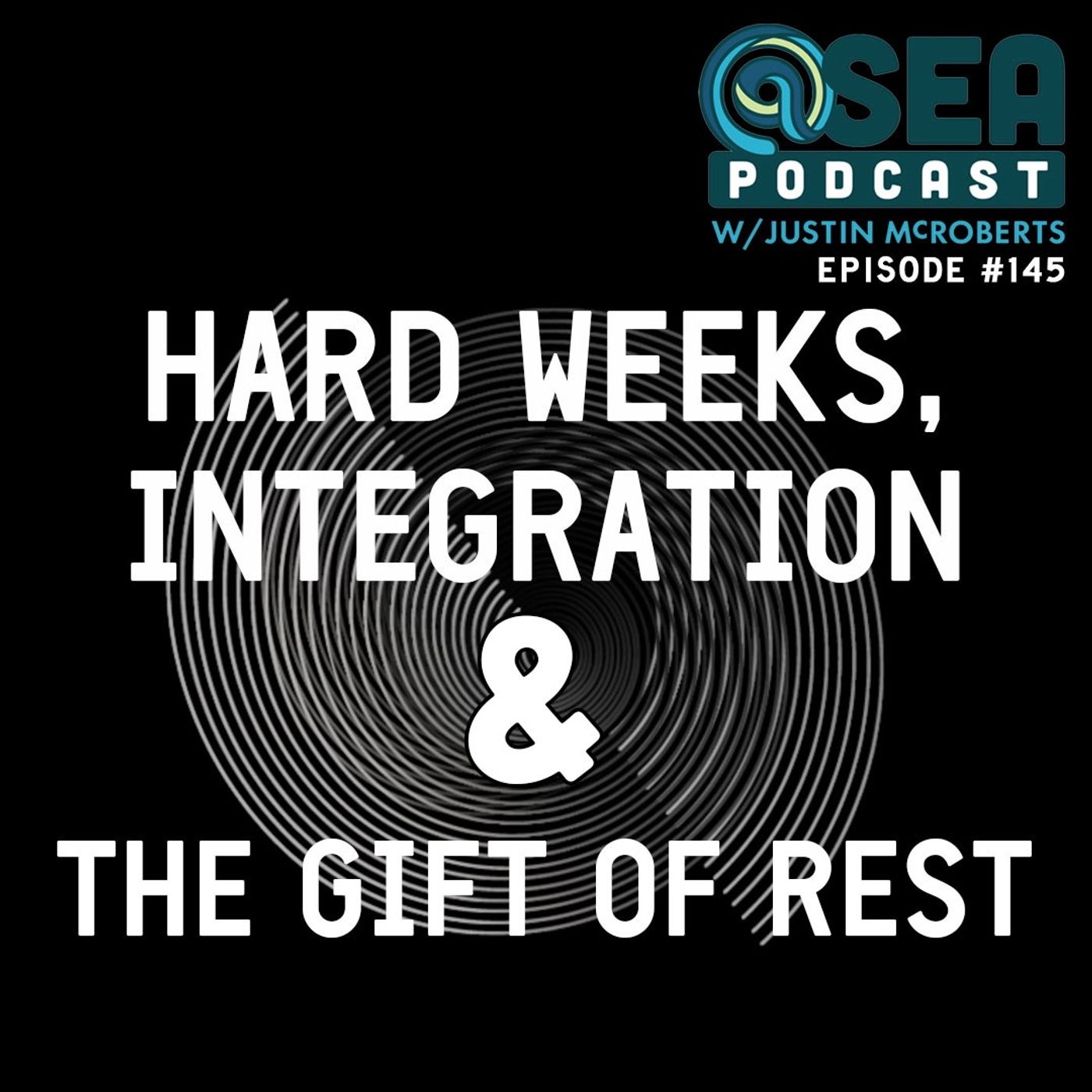 Hard Weeks, Integration, and The Gift Of Rest