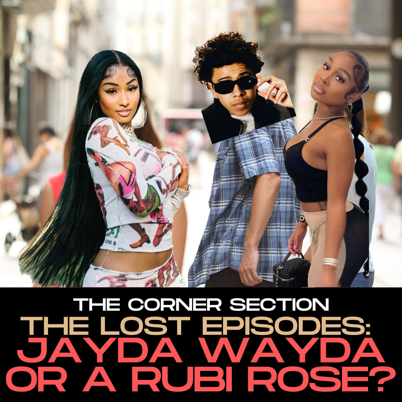 The Lost Episodes: "Jayda Wayda Or A Rubi Rose?"