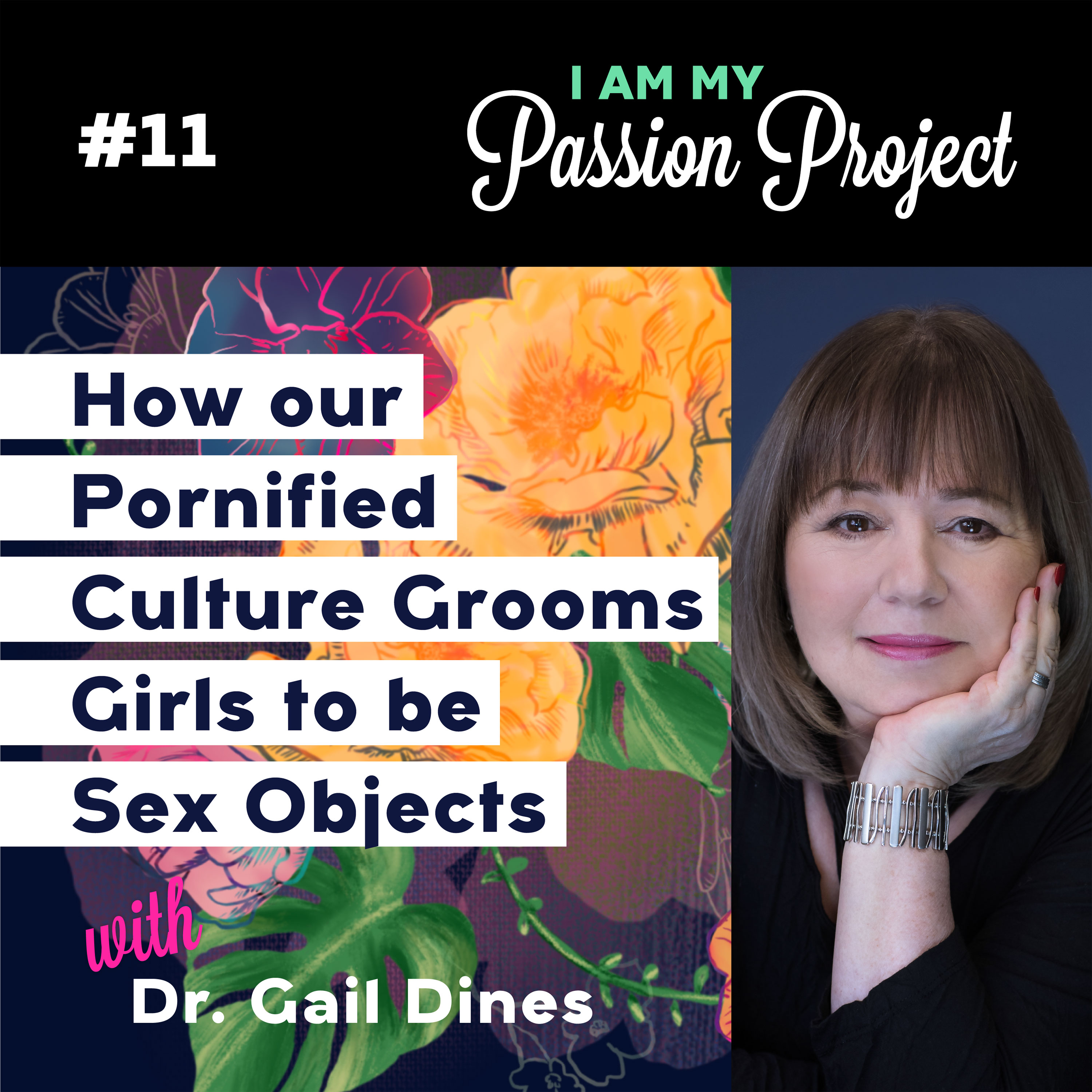 How our Pornified Culture Grooms Girls to be Sex Objects with Dr. Gail Dines