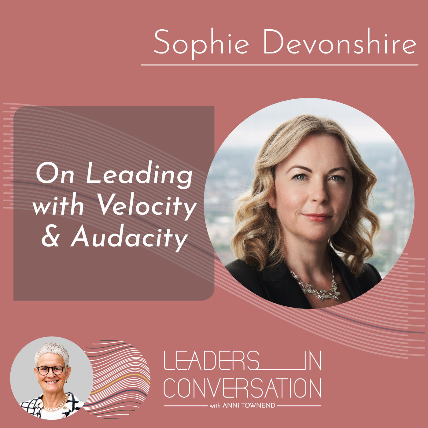 On Leading with Velocity and Acting with Audacity - a conversation with Sophie Devonshire, Global Chief Executive Officer, The Marketing Society, Bestselling Author and Entrepreneur