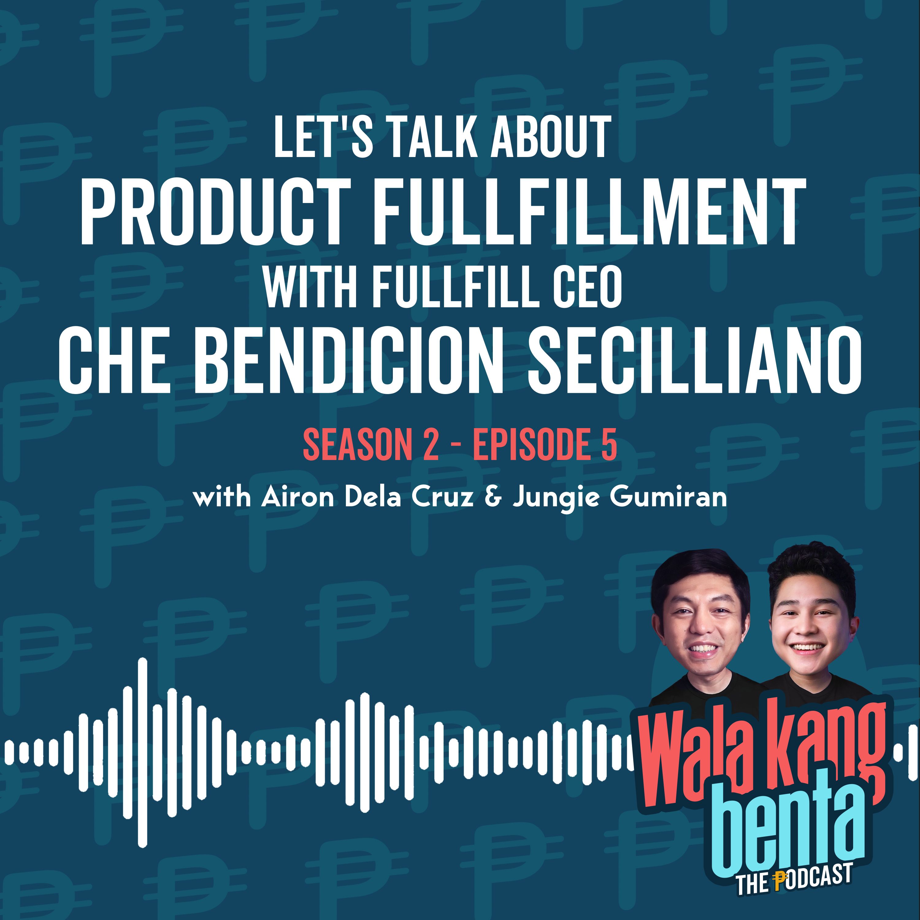 Let’s Talk About Product Fullfillment with FullFill CEO Che Bendicion Secilliano