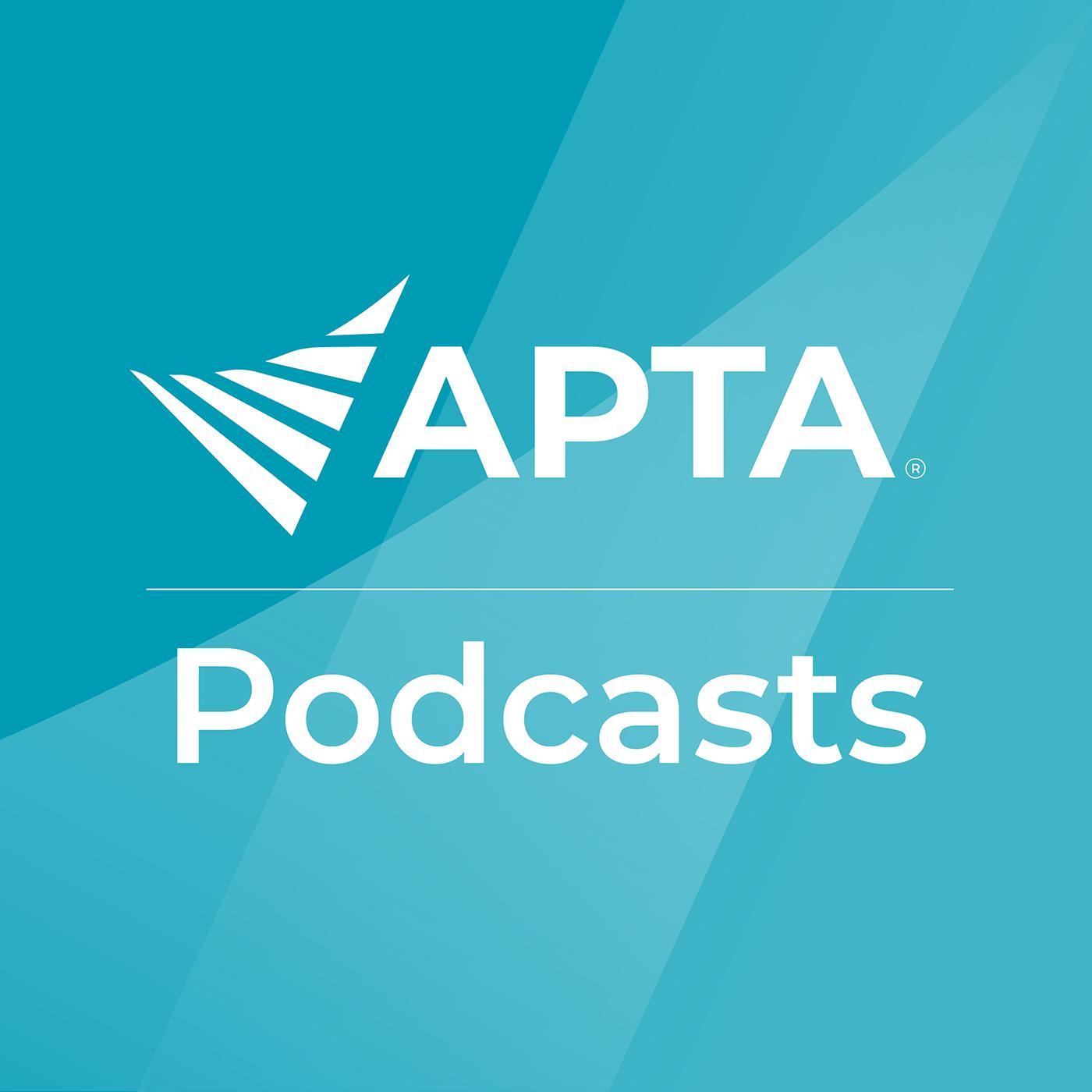 APTA Practice Update: Future of Physical Therapy Summit, Telehealth, and More