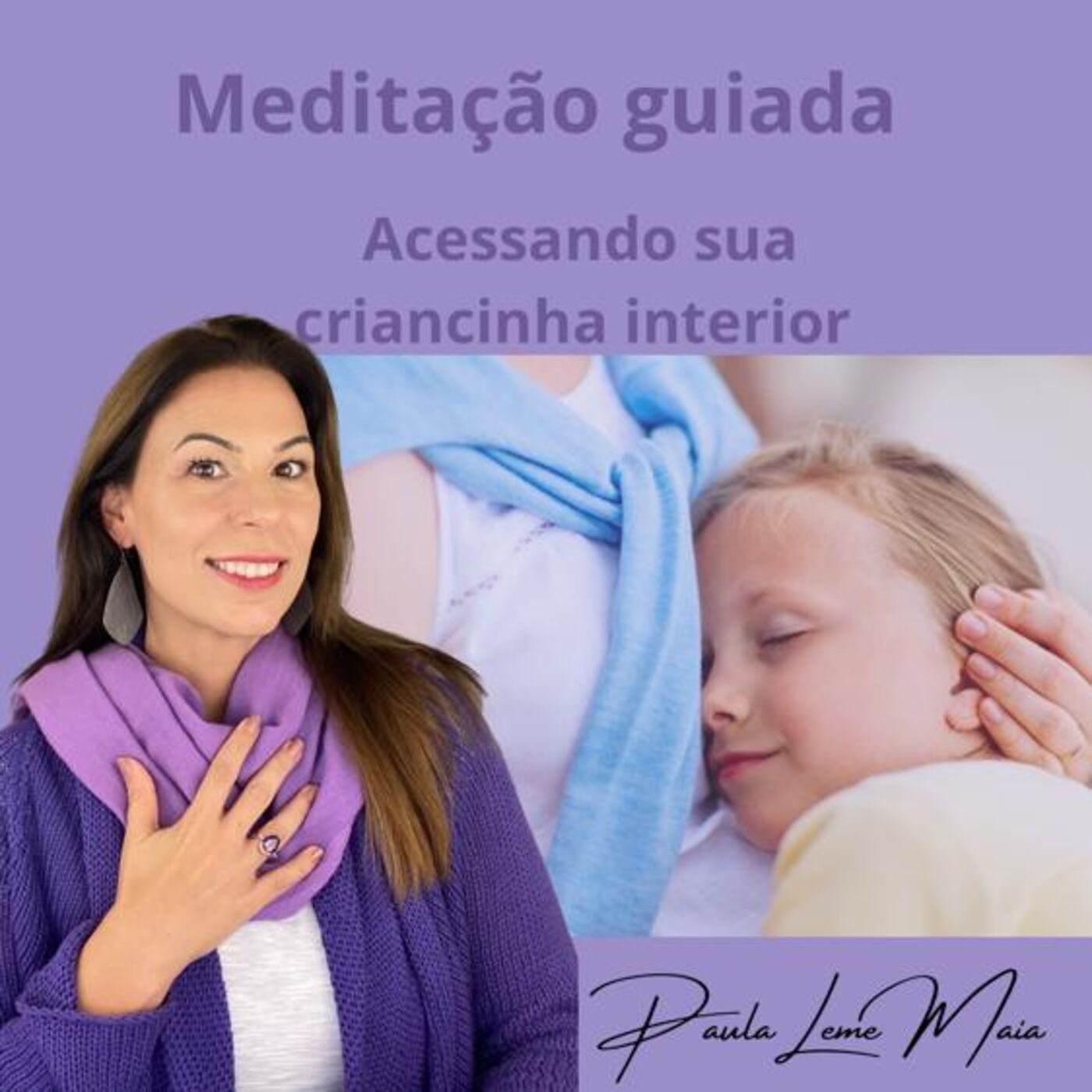 Meditação guiada- Acessando sua criancinha interior