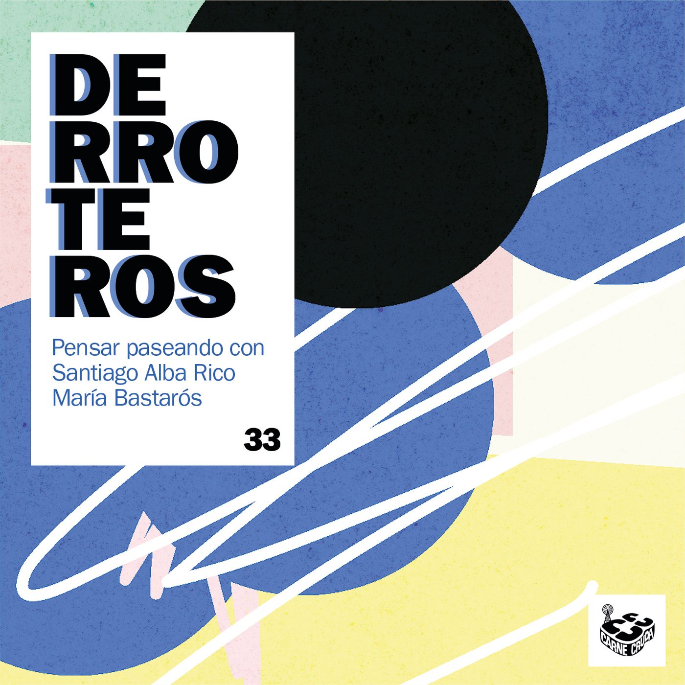 ⁣Derroteros: Descanso, con Santiago Alba Rico (CARNE CRUDA EXTRA)