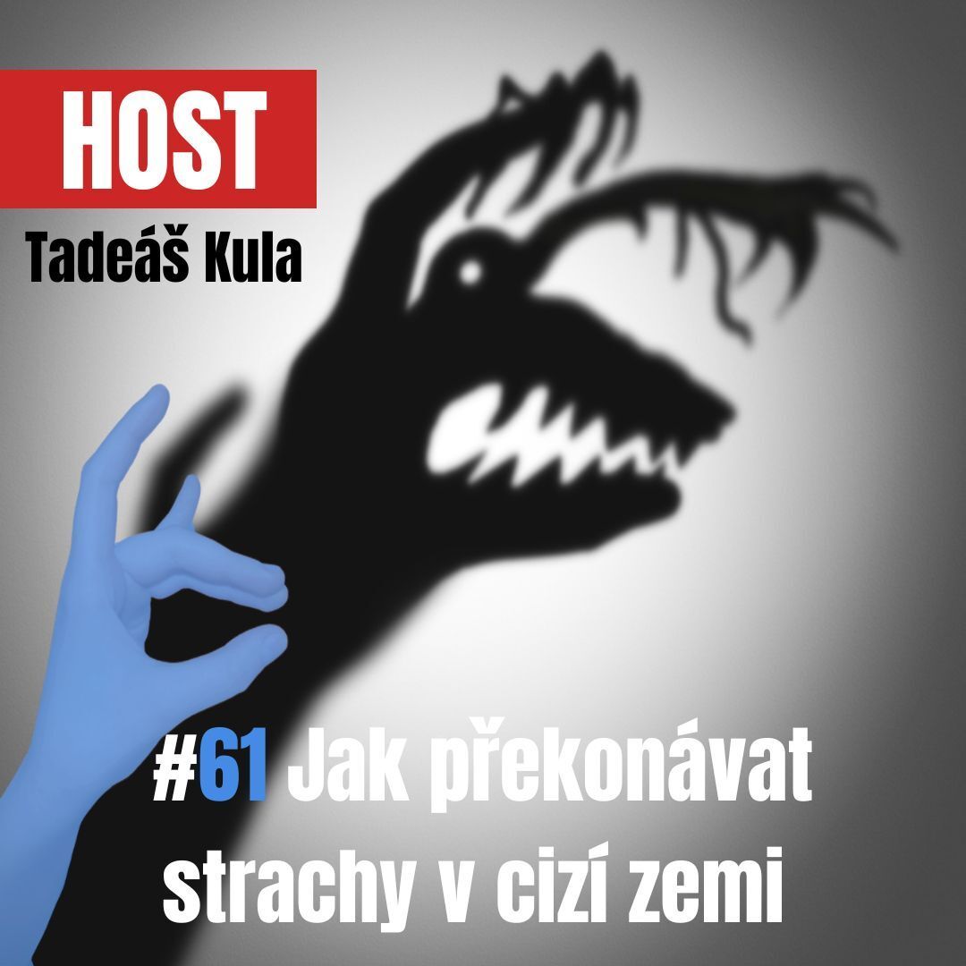 Jak překonávat strachy v cizí zemi s Tadeášem Kulou