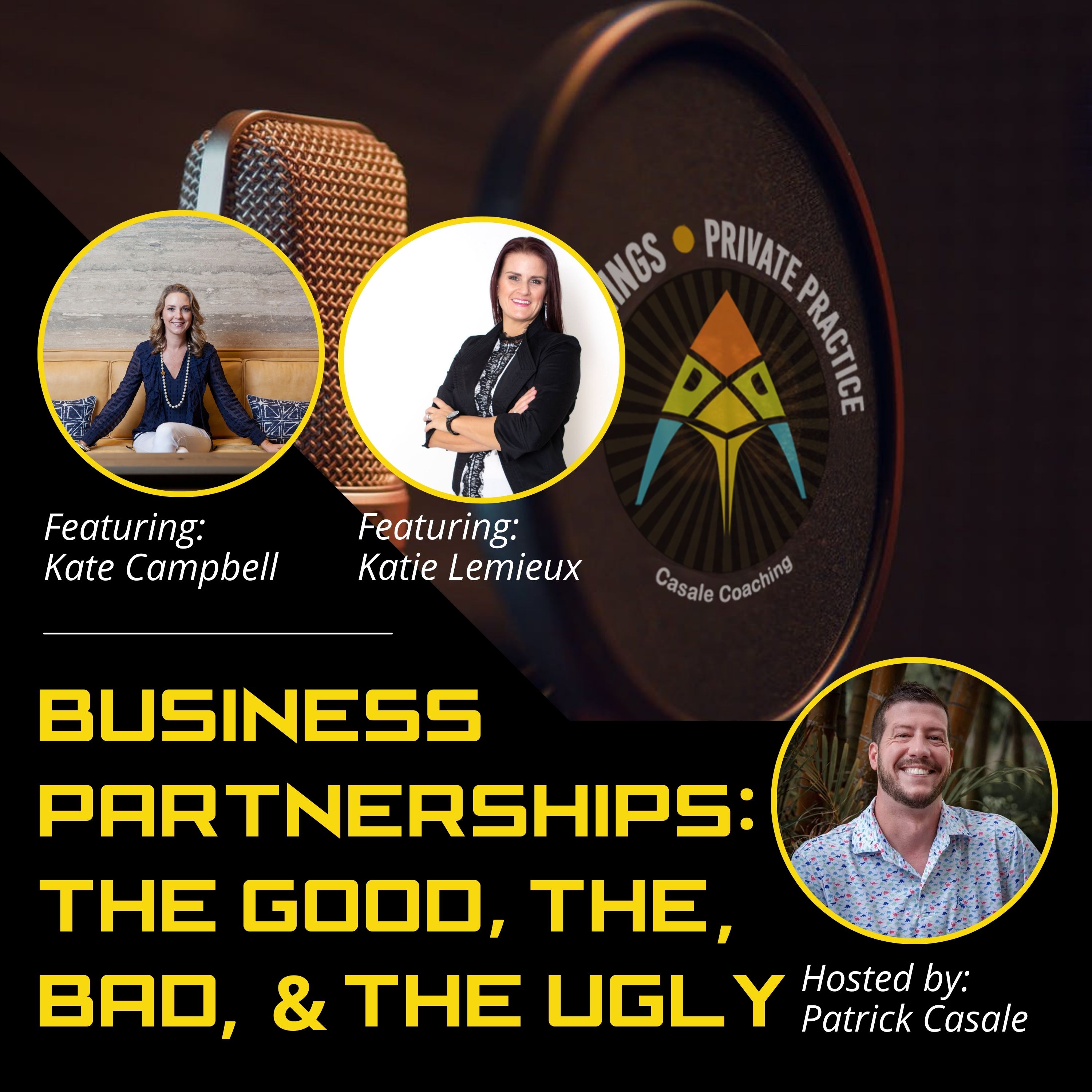 Episode 90: Business Partnerships: The Good, The Bad, & The Ugly [featuring Kate Campbell & Katie Lemieux]