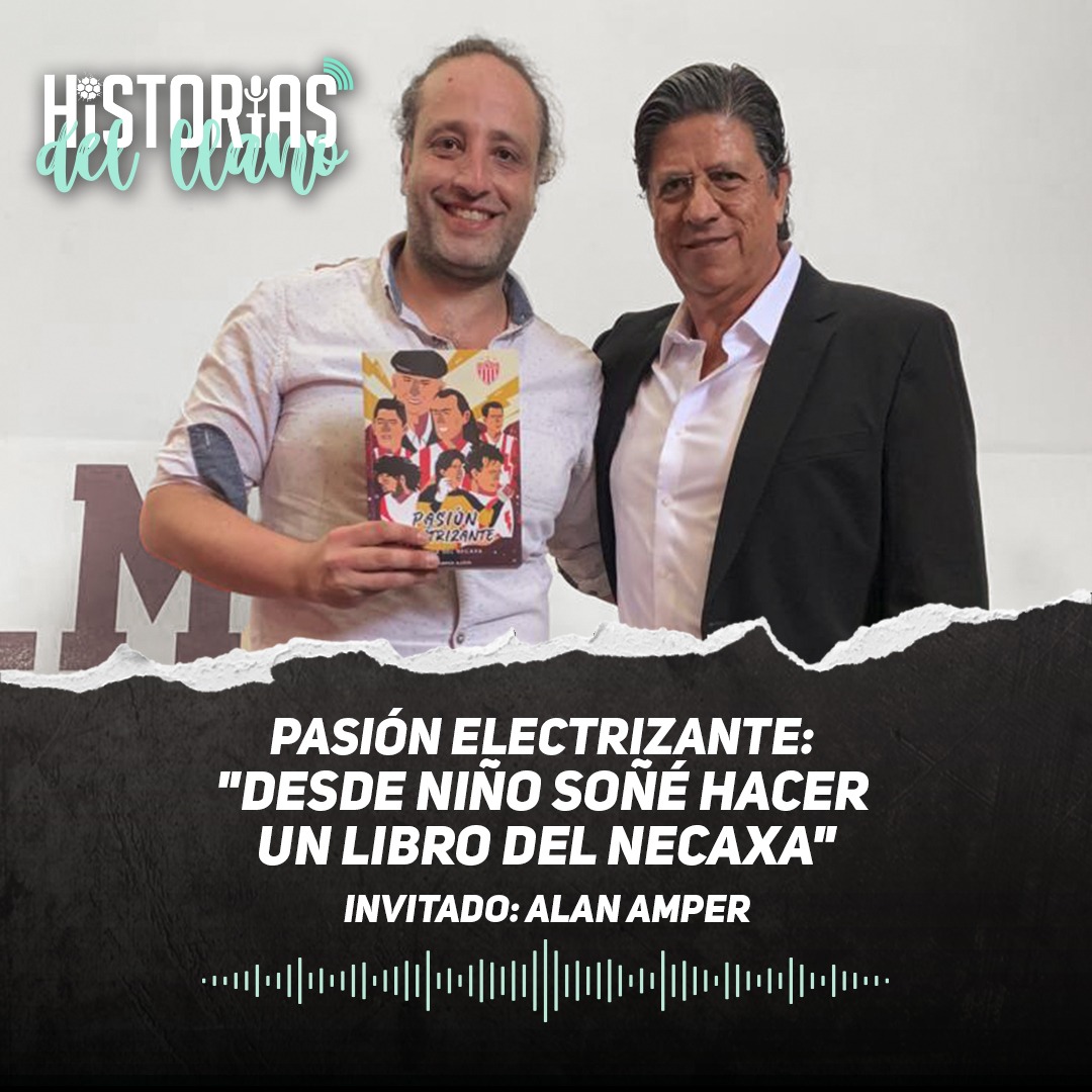 246. Pasión electrizante: Desde niño soñé hacer un libro del Necaxa, con Alam Amper