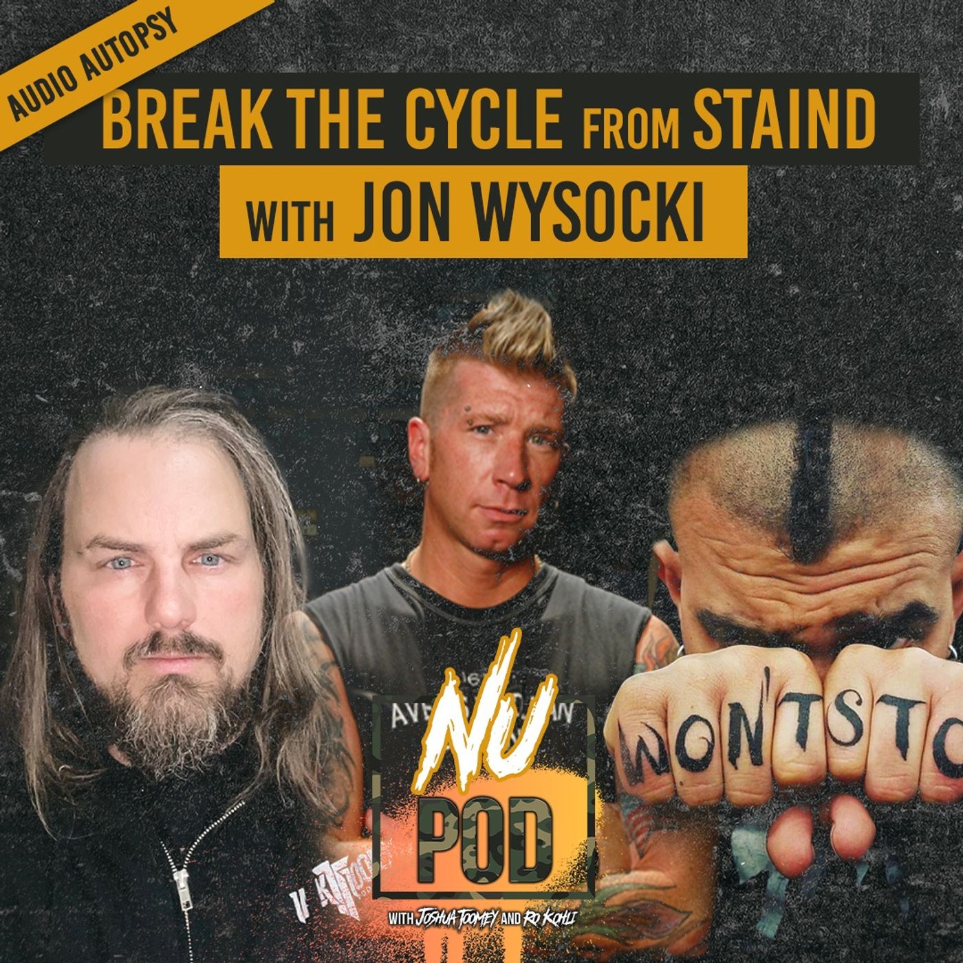 Nu Pod | Staind's Break The Cycle with Jon Wysocki
