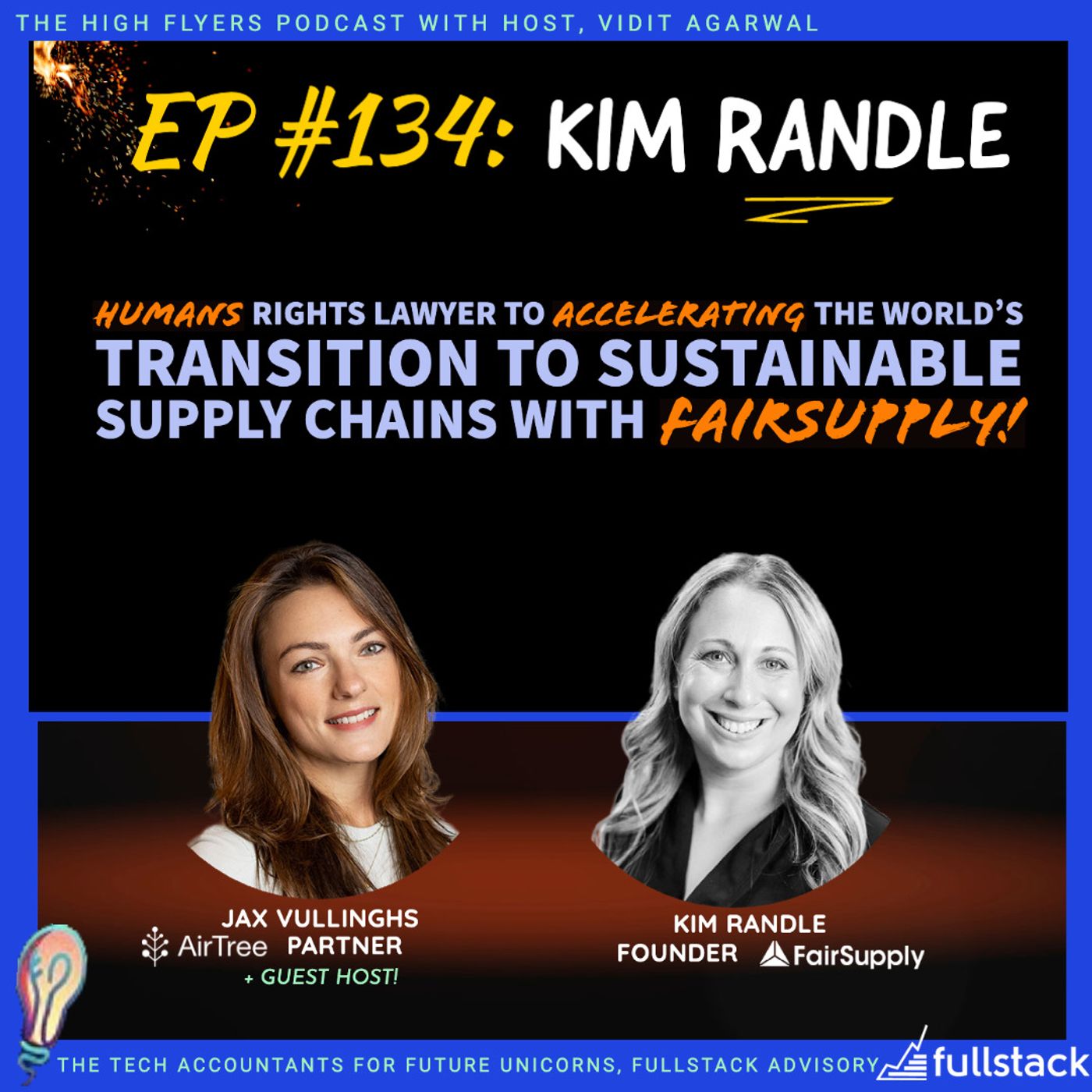 #134 Kim Randle: Human rights lawyer to accelerating the world's transition to sustainable supply Chains, guest hosted by Jax Vullinghs