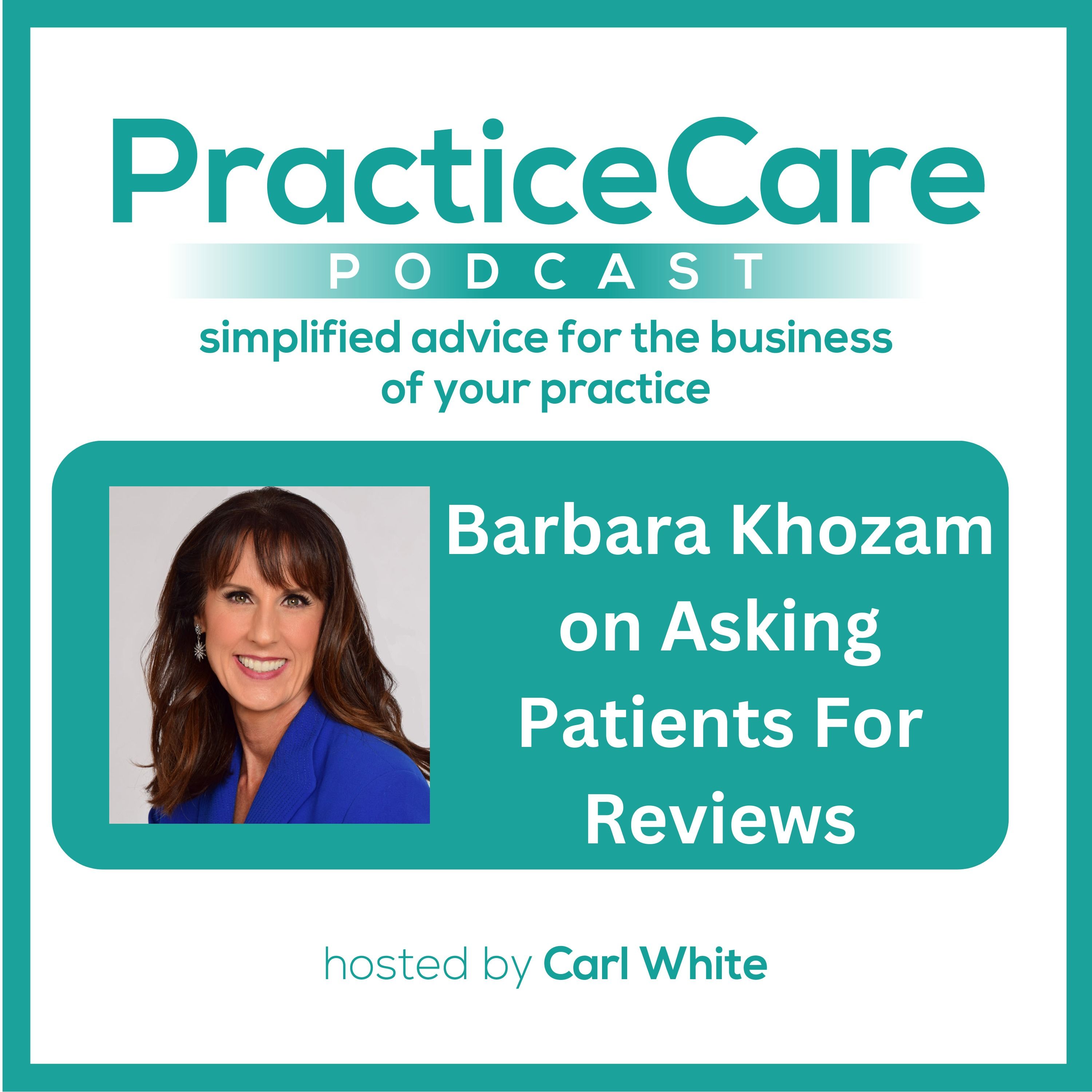 Barbara Khozam on Asking Patients For Reviews