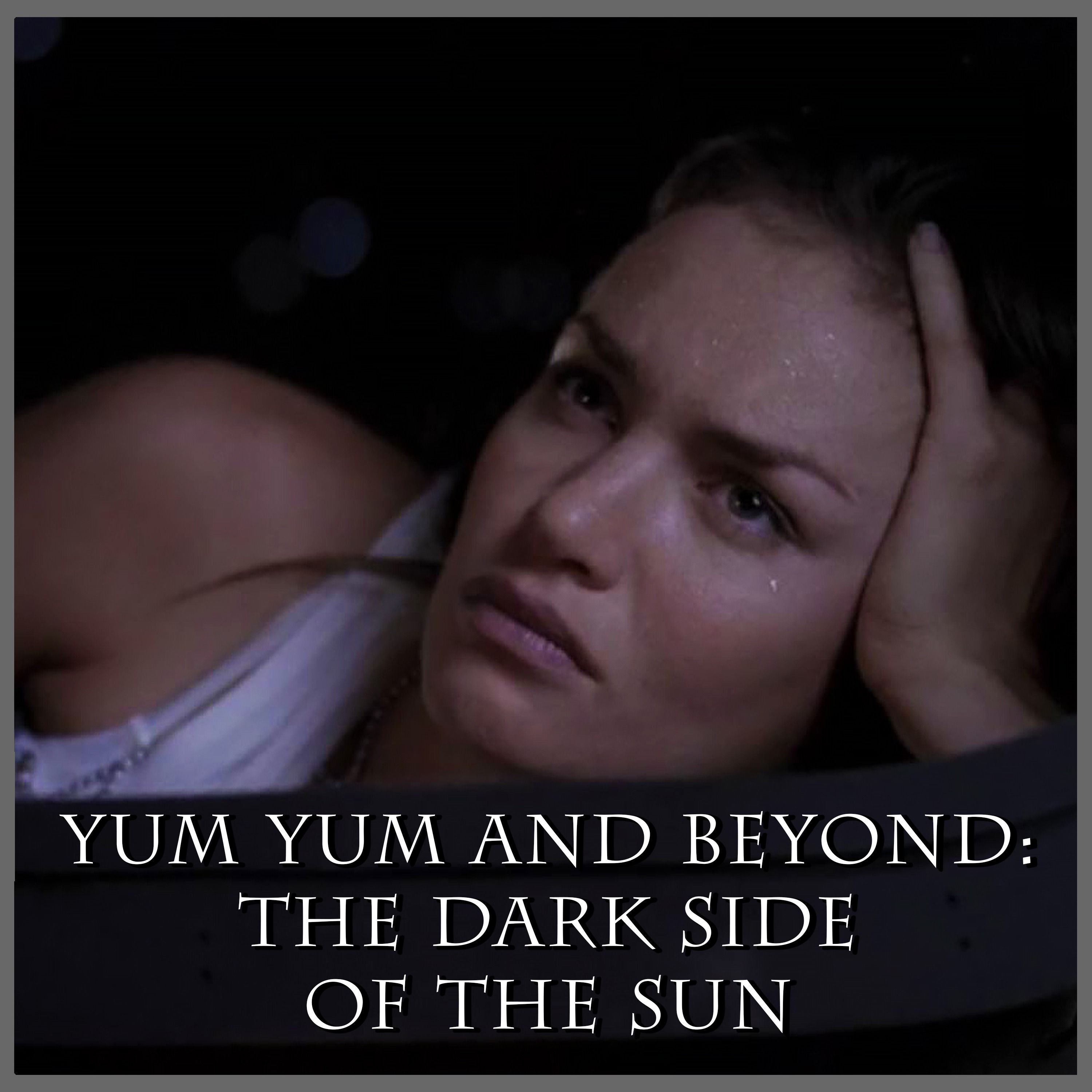 Yum Yum and Beyond: The Dark Side of the Sun | Space: Above and Beyond | Review