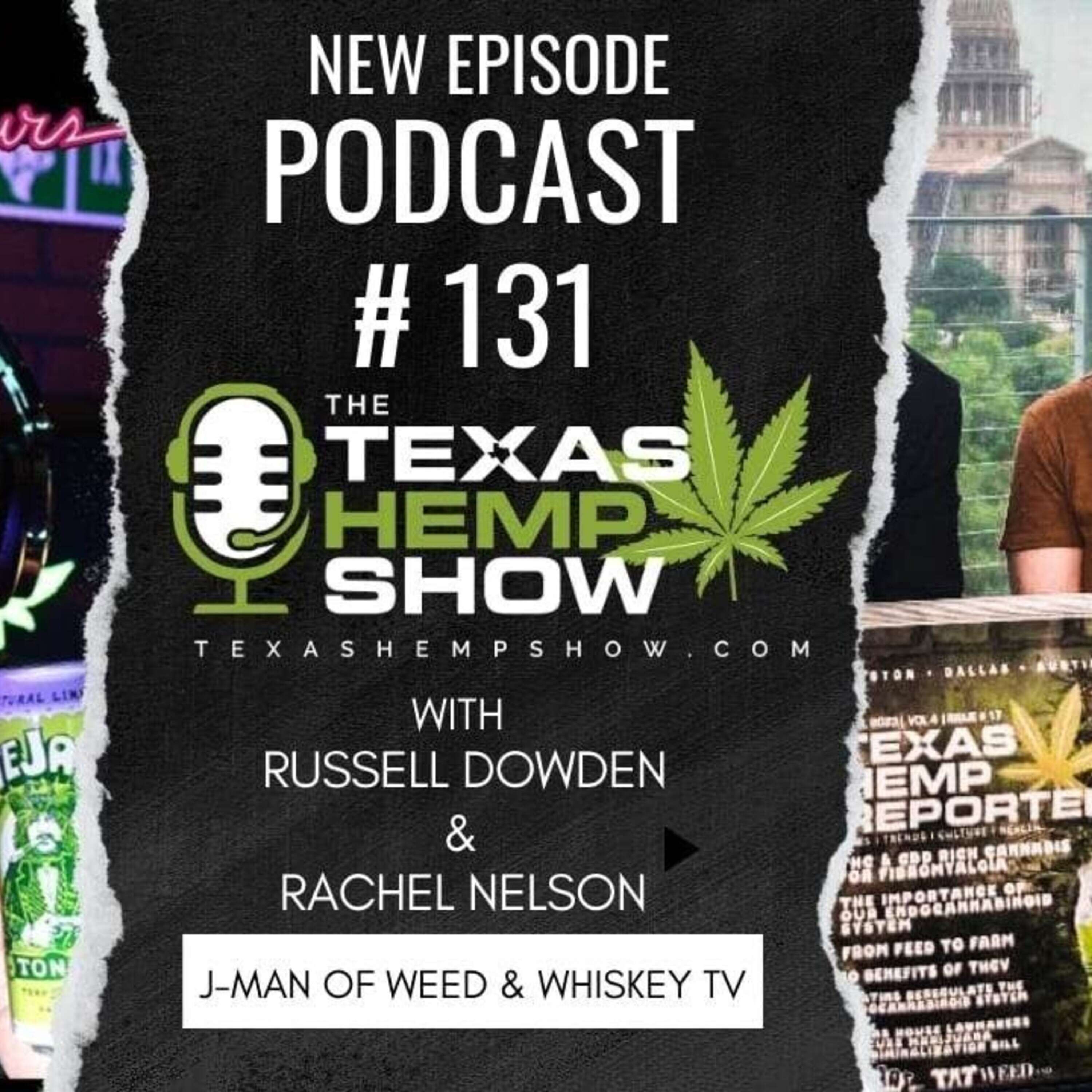 Episode # 131 Weed & Whiskey News Host - J-Man