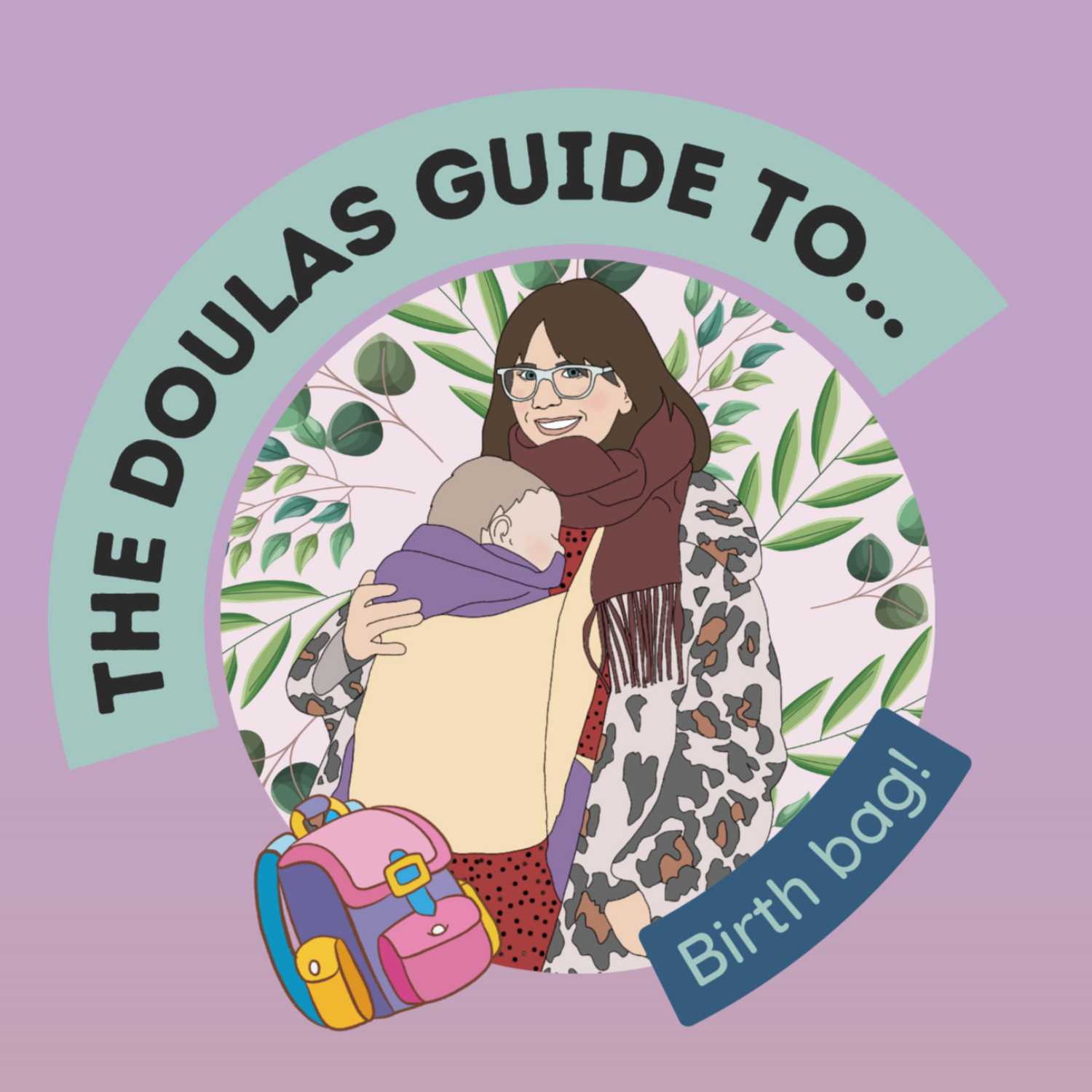 EP 29: Packing your birth bag - what to pack and how if you're heading into hospital/MLU