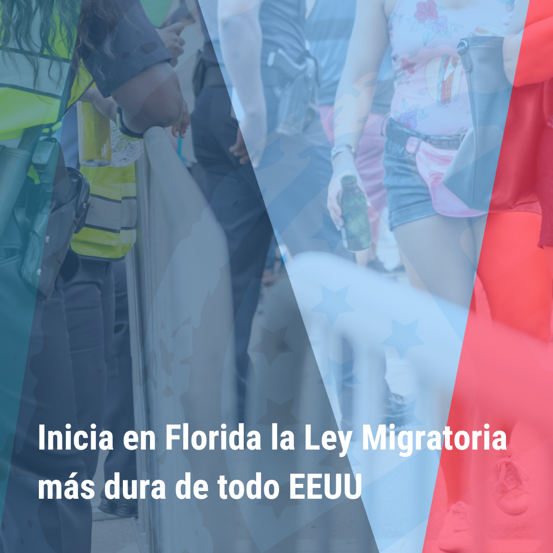 "Este fin de semana entra en vigor en Florida la Ley migratoria más dura de todo EEUU” | Bienvenidos a América |