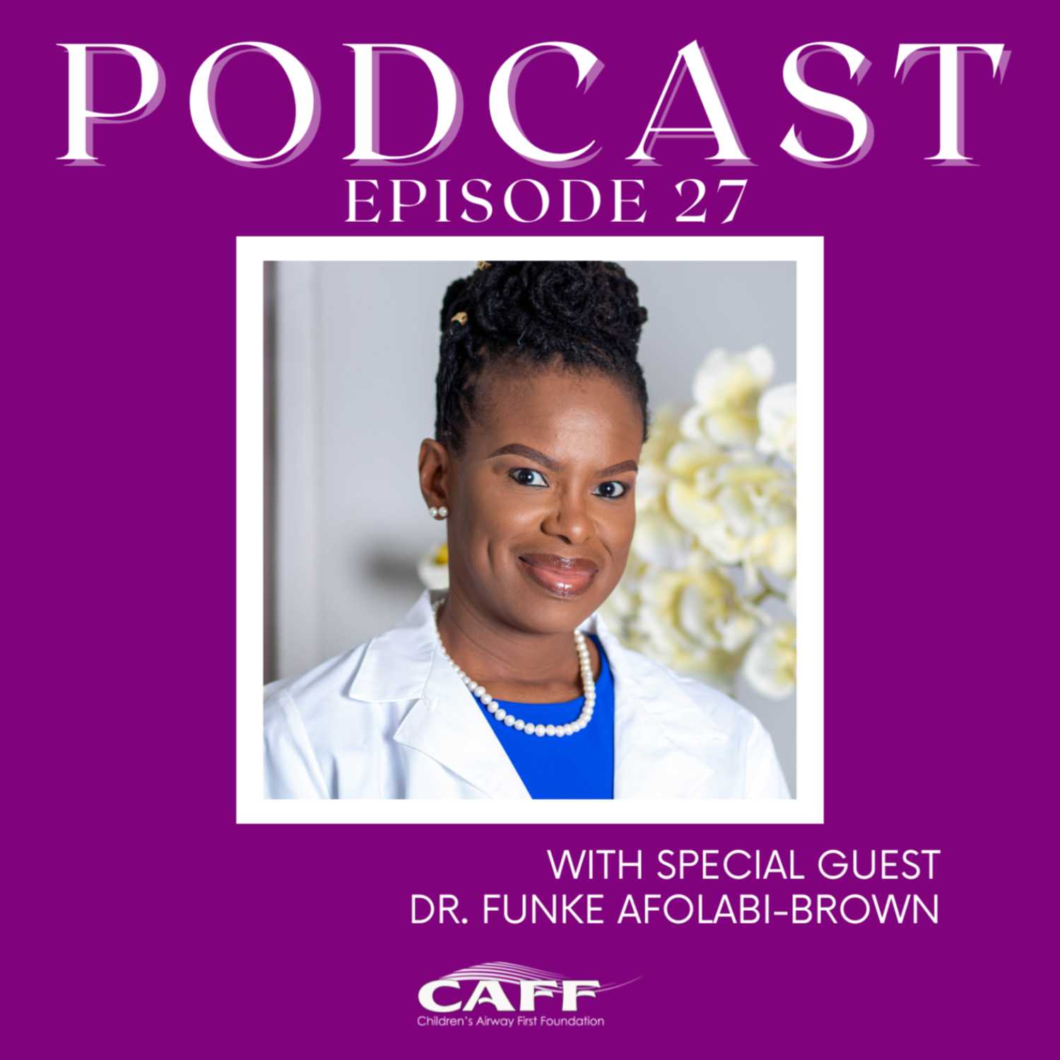 S4: E27- Dr. Funke Alfolabi-Brown: The Epidemic of Teens and Sleep Deprivation 