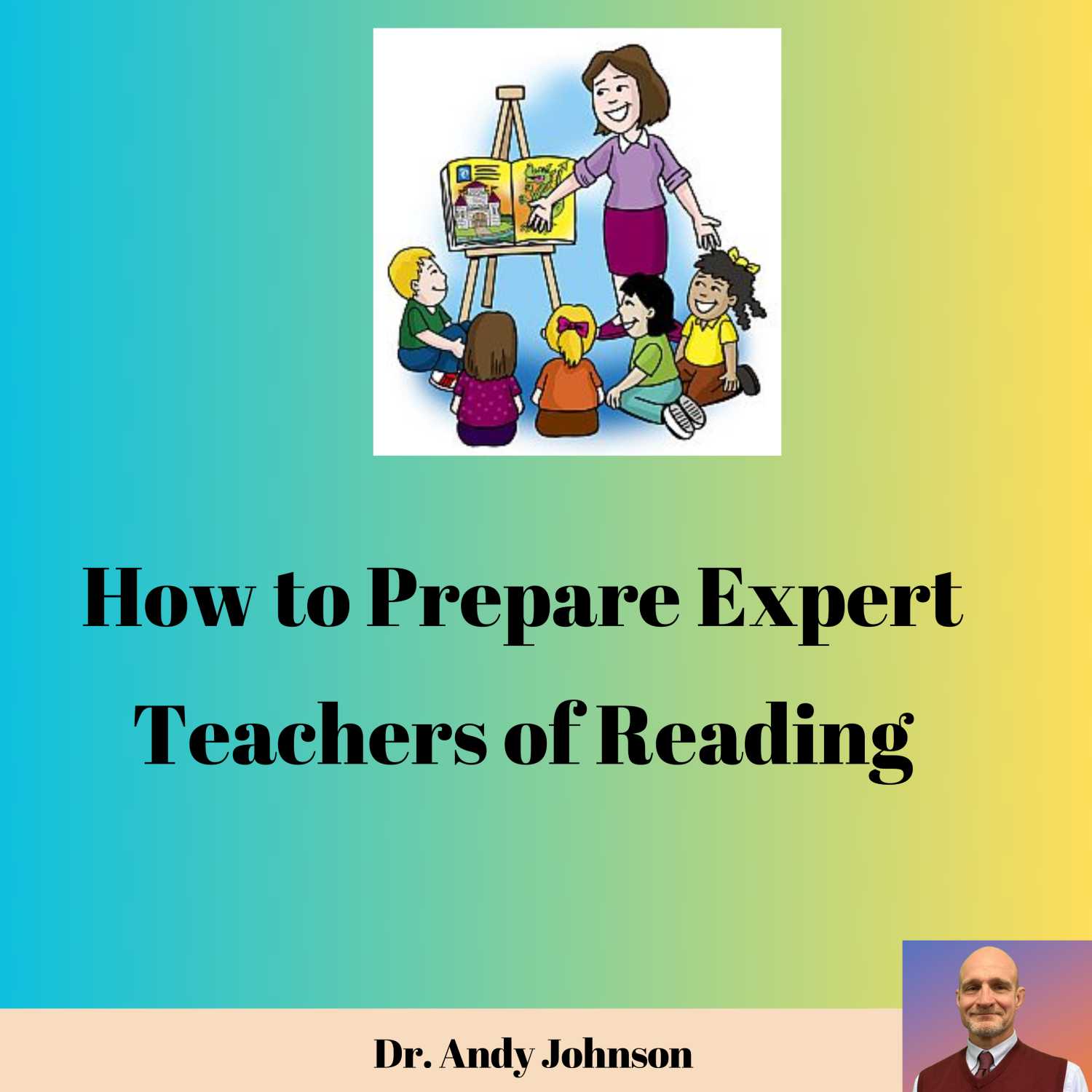 How to Prepare Expert Teachers of Reading