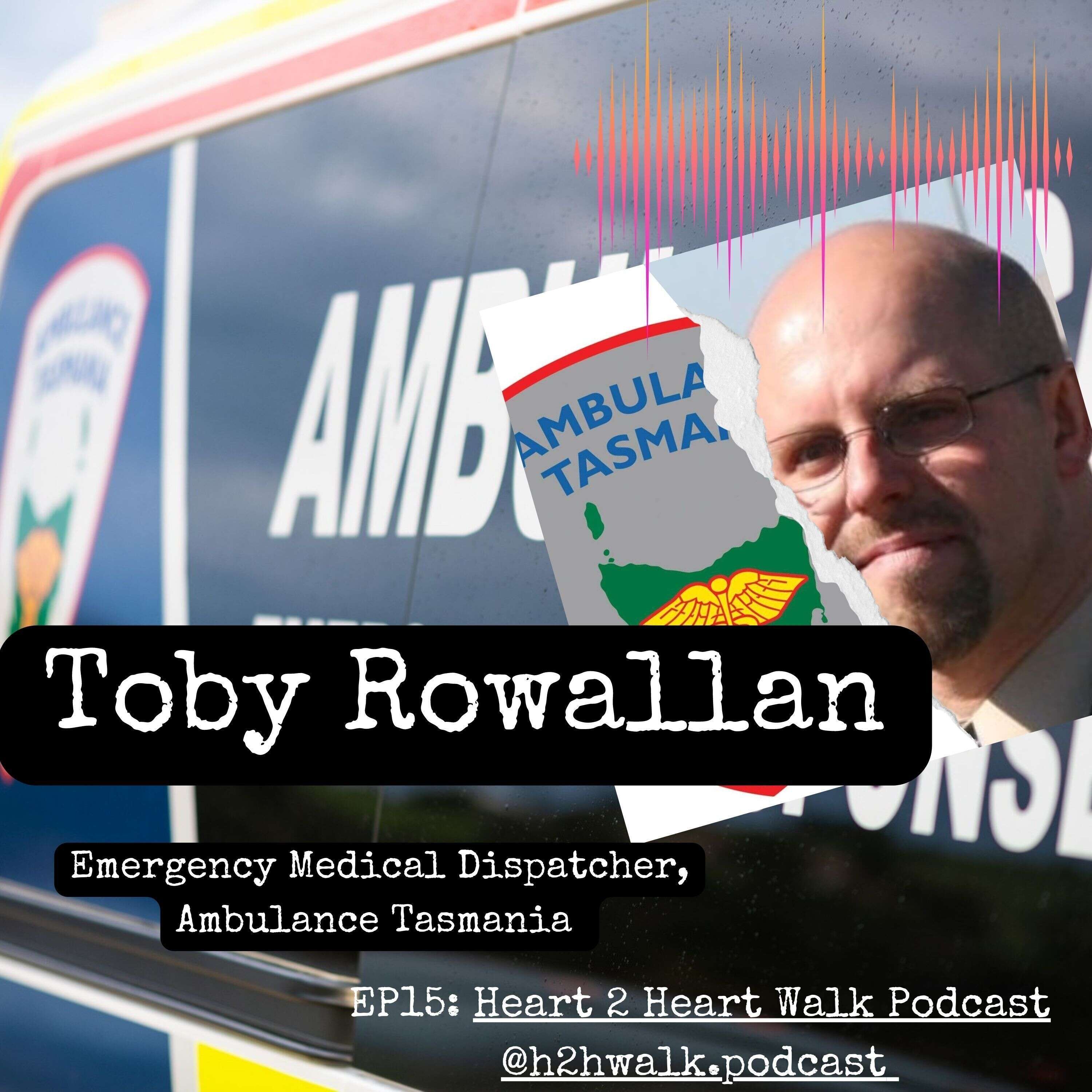 EP15 - Toby Rowallan - Emergency Medical Dispatcher - Ambulance Tasmania