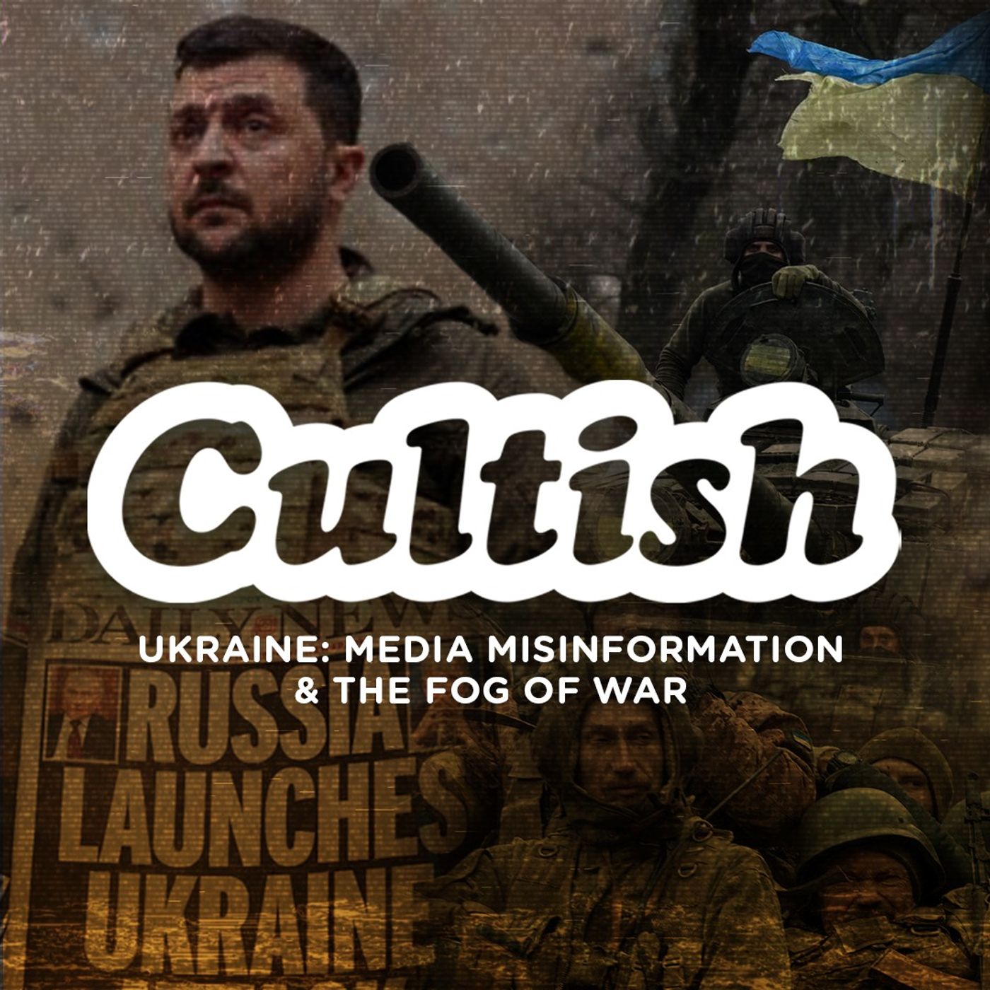 Part 1: Ukraine: Media Disinformation & The Fog of War