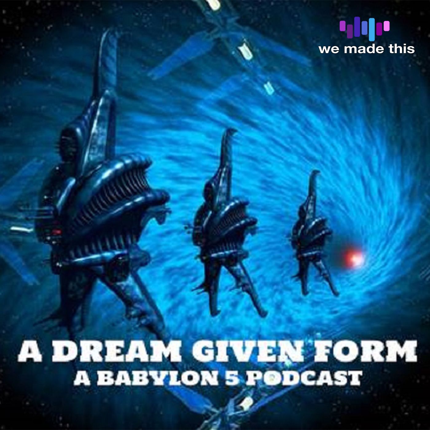 A Dream Given Form: A Babylon-5 Podcast 