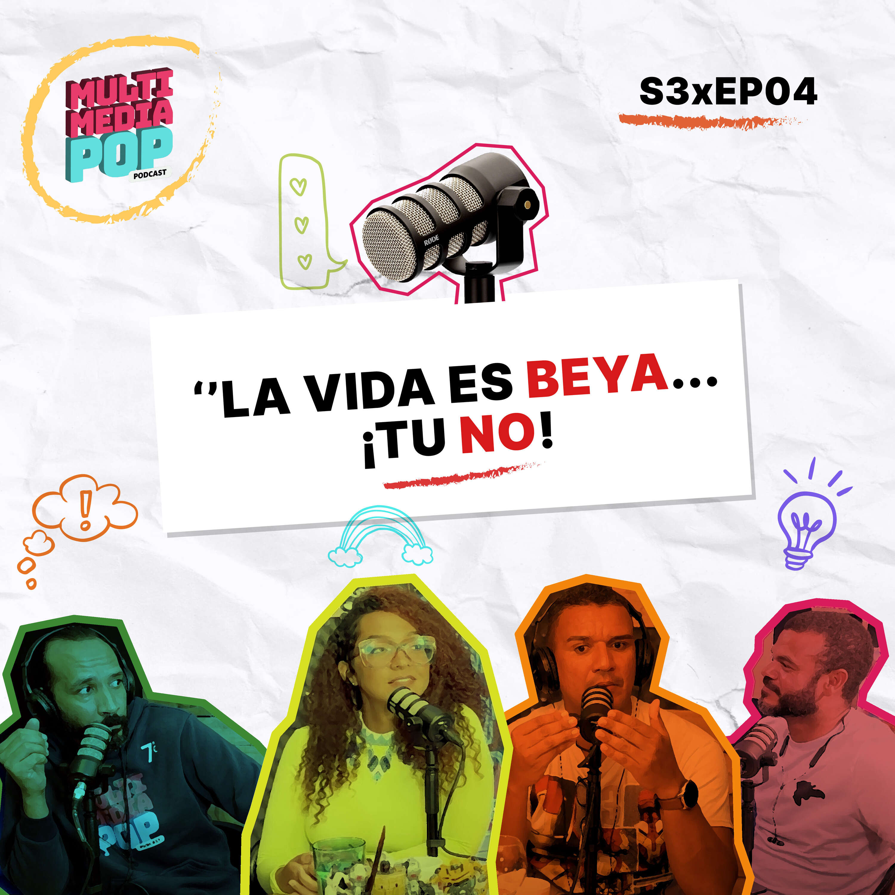 LA VIDA ES BEYA... ¡TU NO! S3XEP4