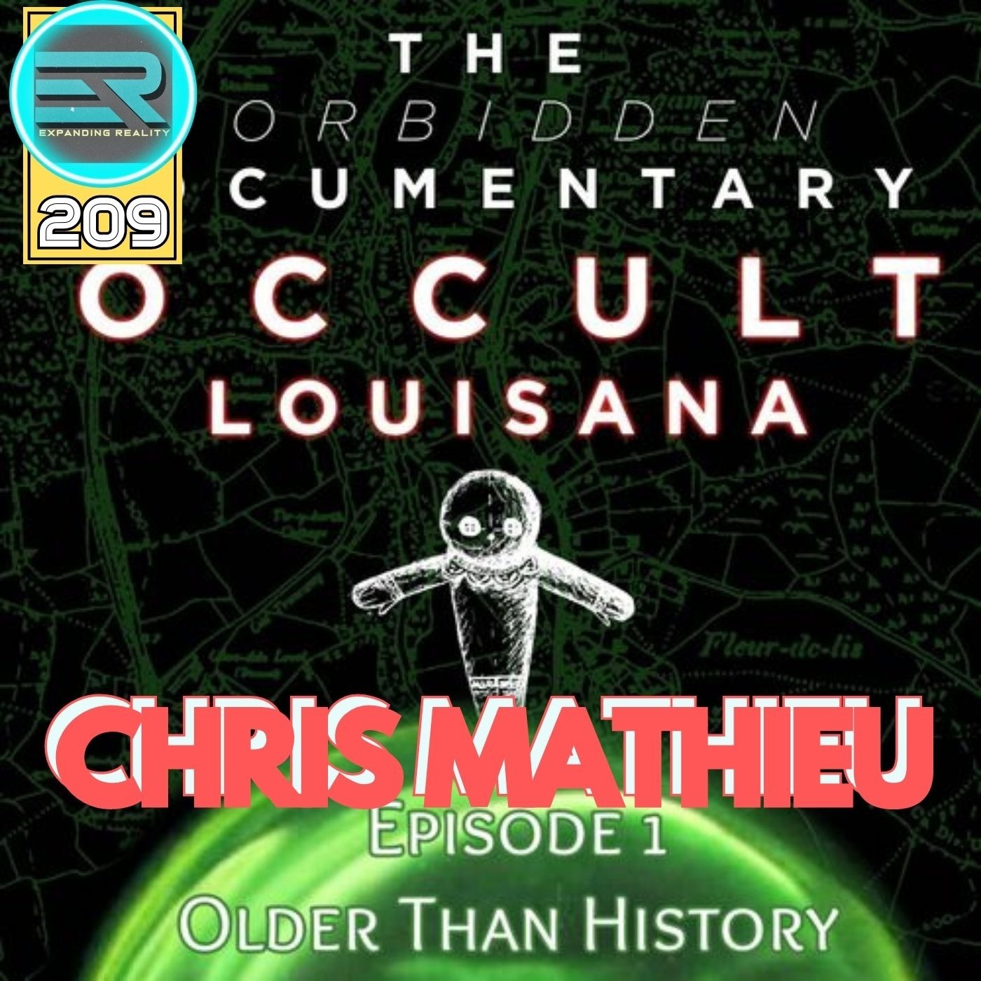 209 | Chris Mathieu | Occult Louisiana | Forbidden Documentary Episode 1: Older Than History