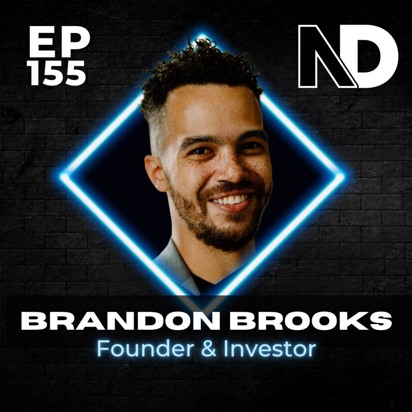 E155 | How a Bus Washer That Slept in His Car Became a Venture Capital Success–Brandon Brooks