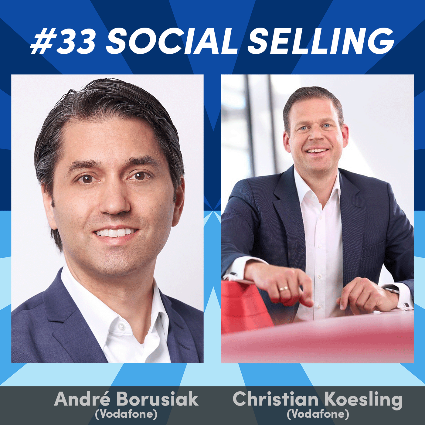 #33 Social Selling mit André Borusiak & Christian Koesling (Vodafone)