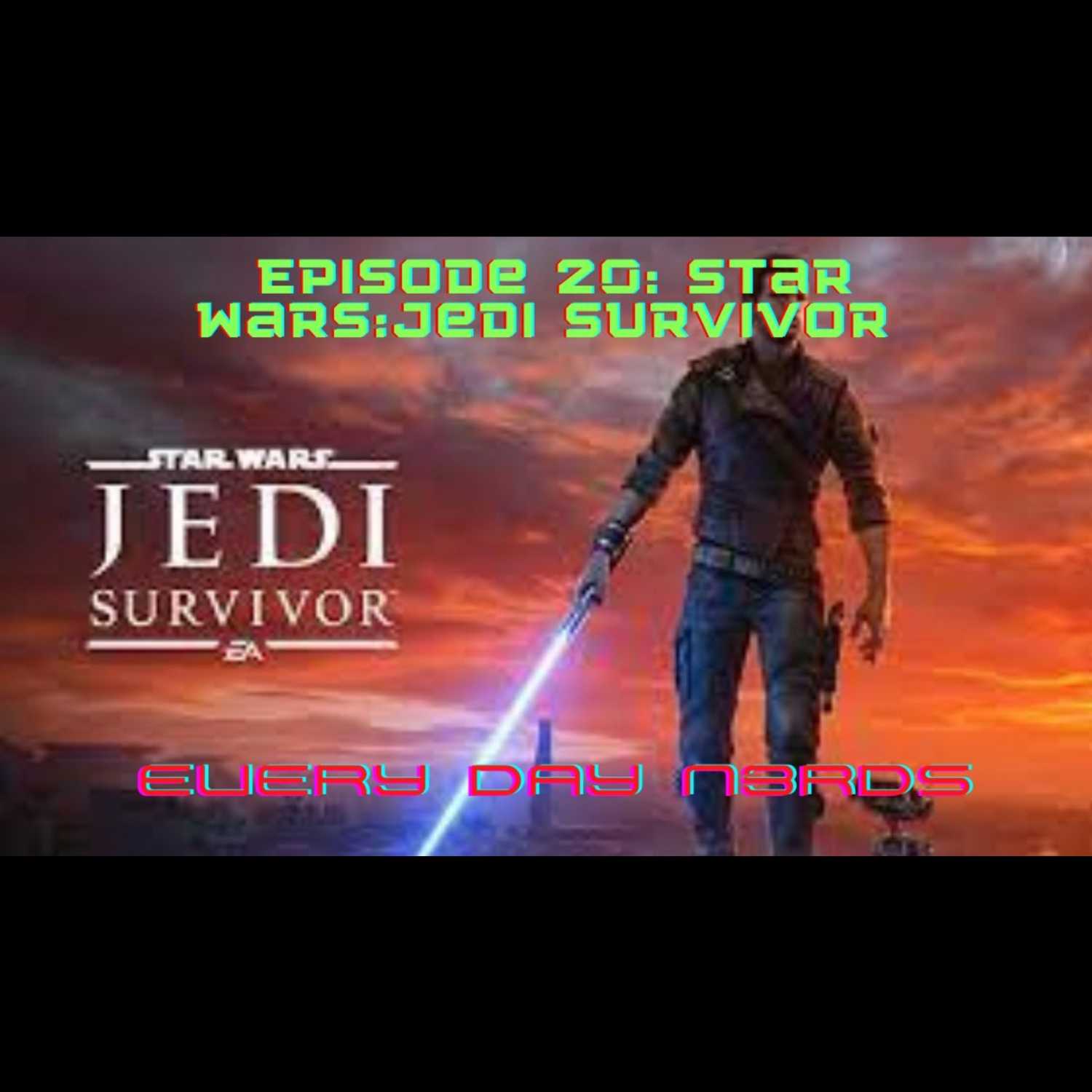 Every Day N3rds Episode 20 : star wars Jedi Survivor