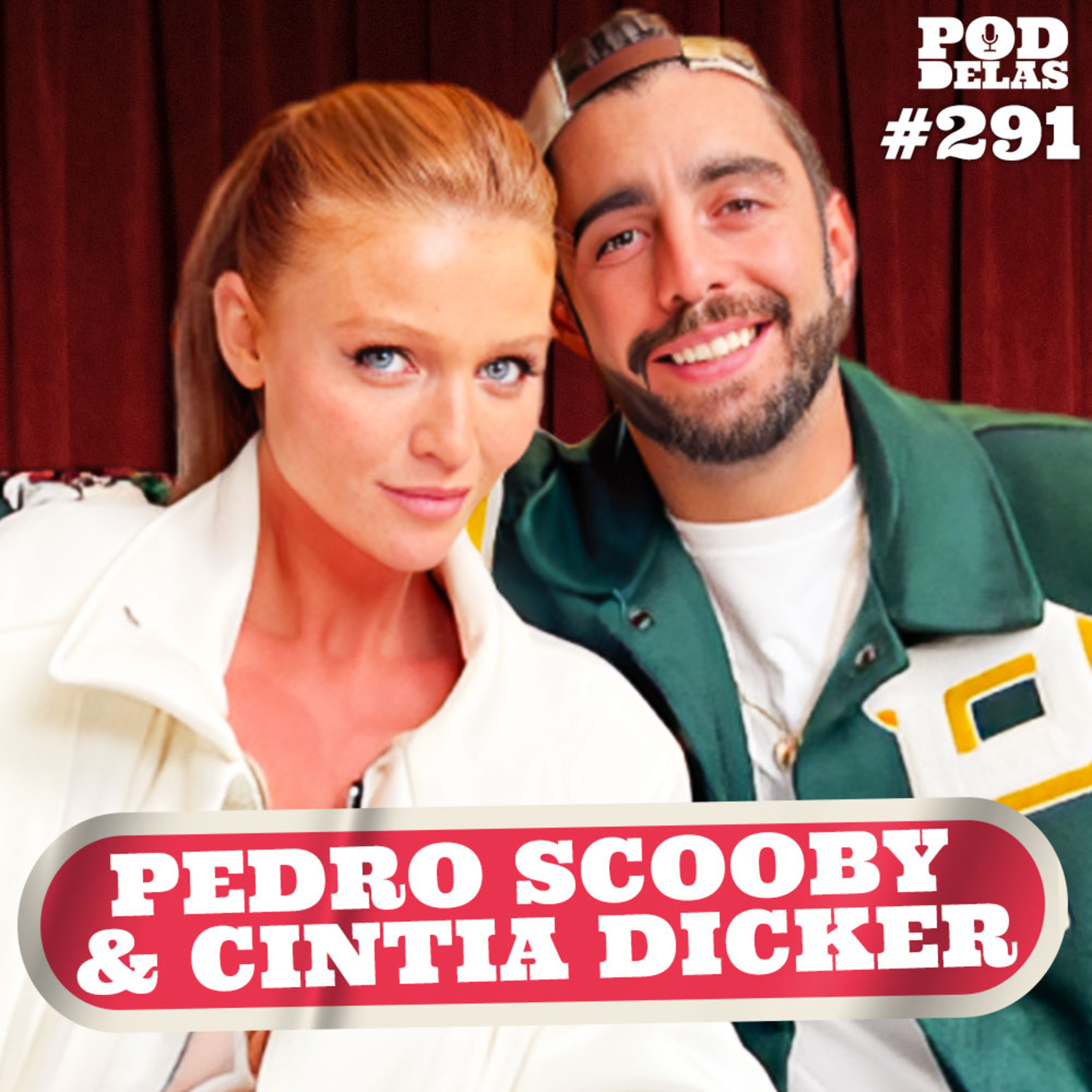 PEDRO SCOOBY E CINTIA DICKER - PODDELAS #291