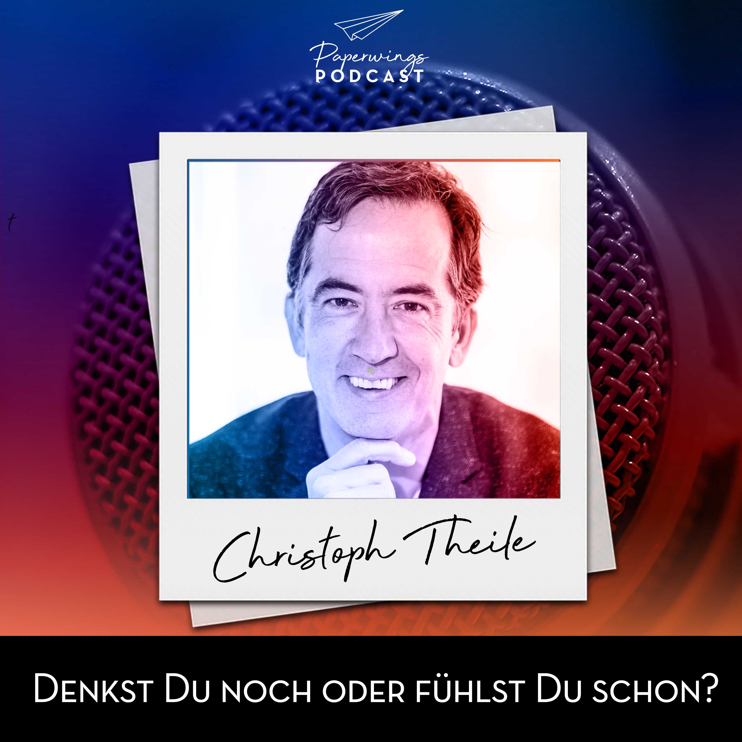 #123 „Denkst Du noch oder fühlst Du schon?" - Danny Herzog-Braune im Gespräch mit Gefühlsexperte Christoph Theile