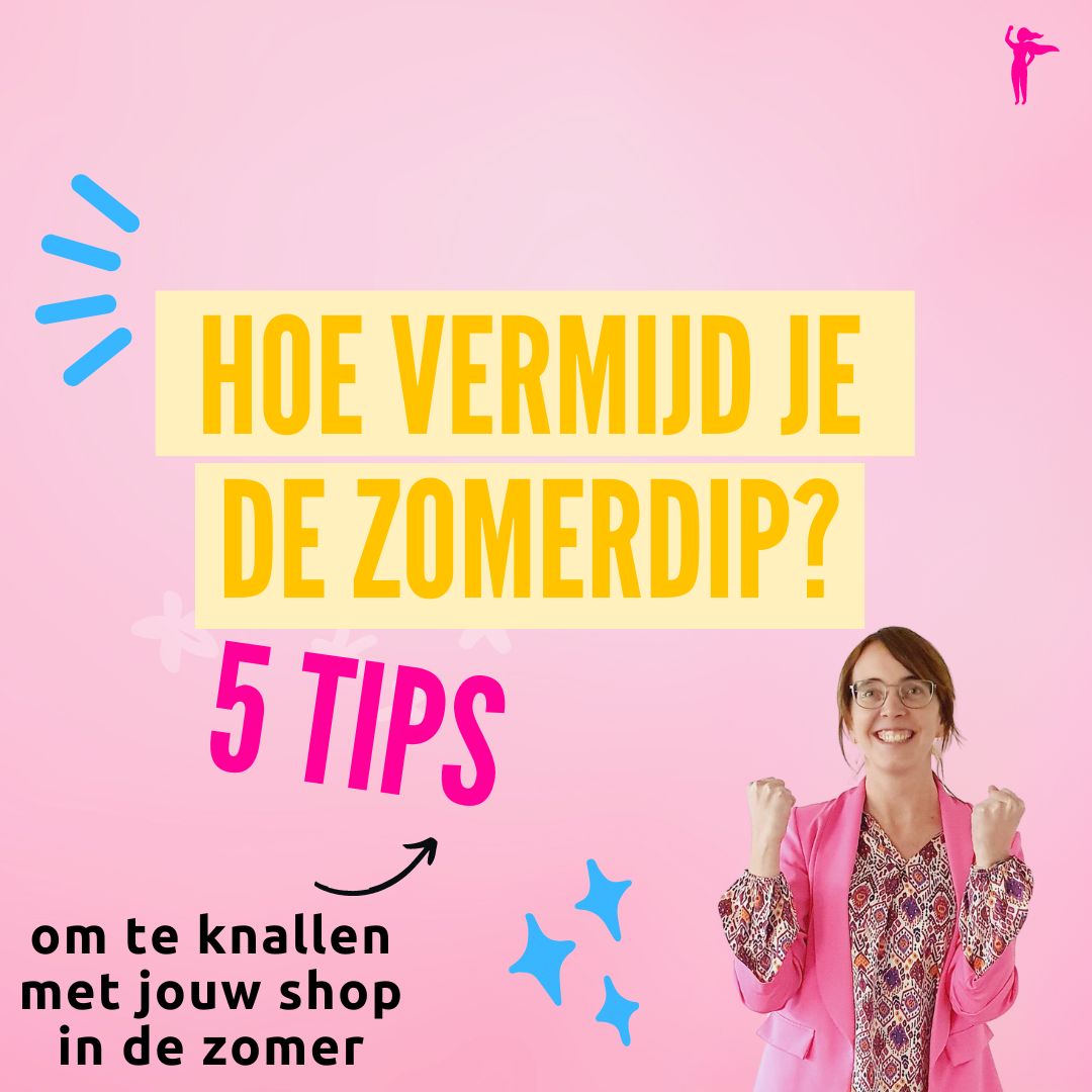 ⁣Hoe vermijd je de zomerdip? Tips om je zomer te boosten in je shop.