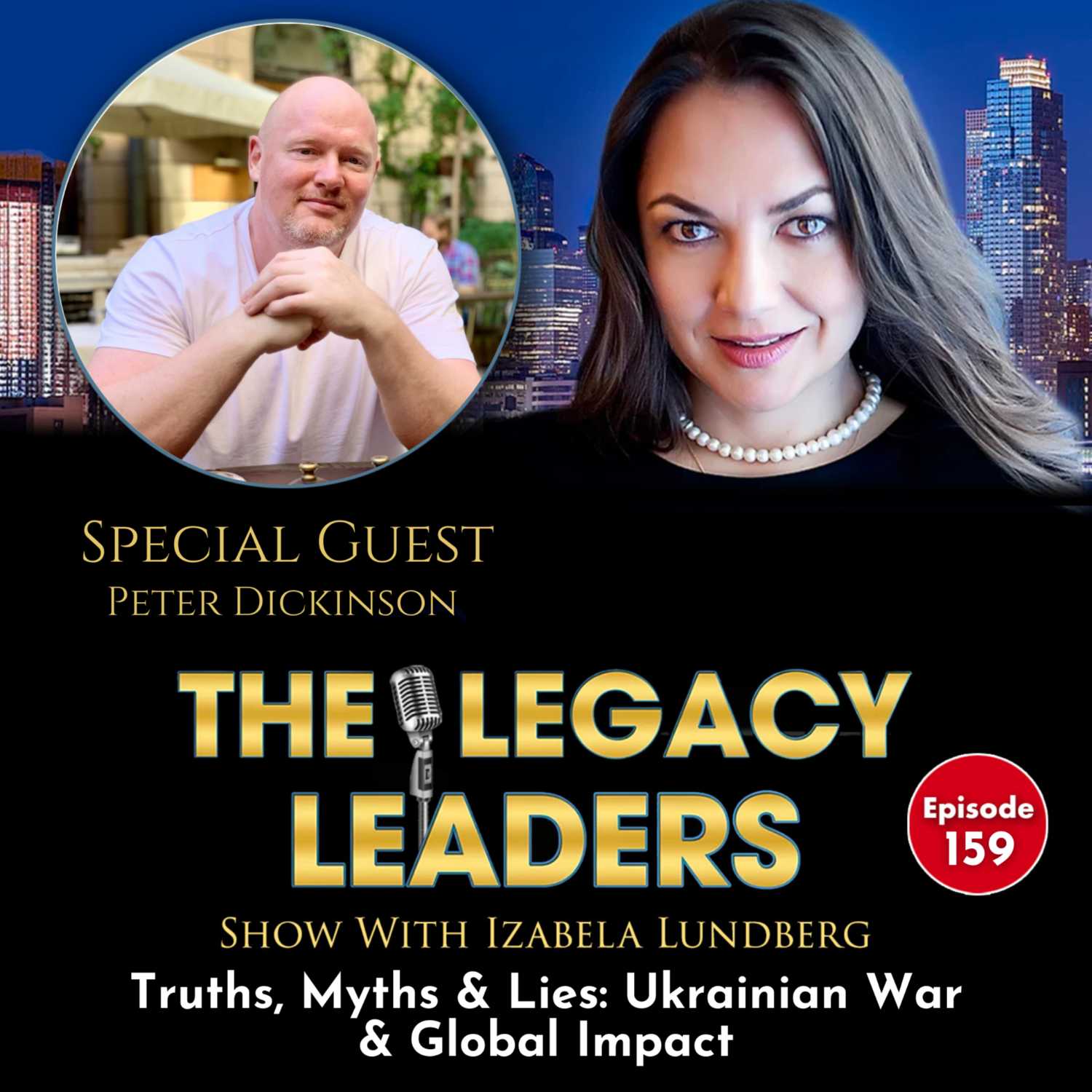 Truths, Myths & Lies: Ukrainian War & Global Impact with Peter Dickinson