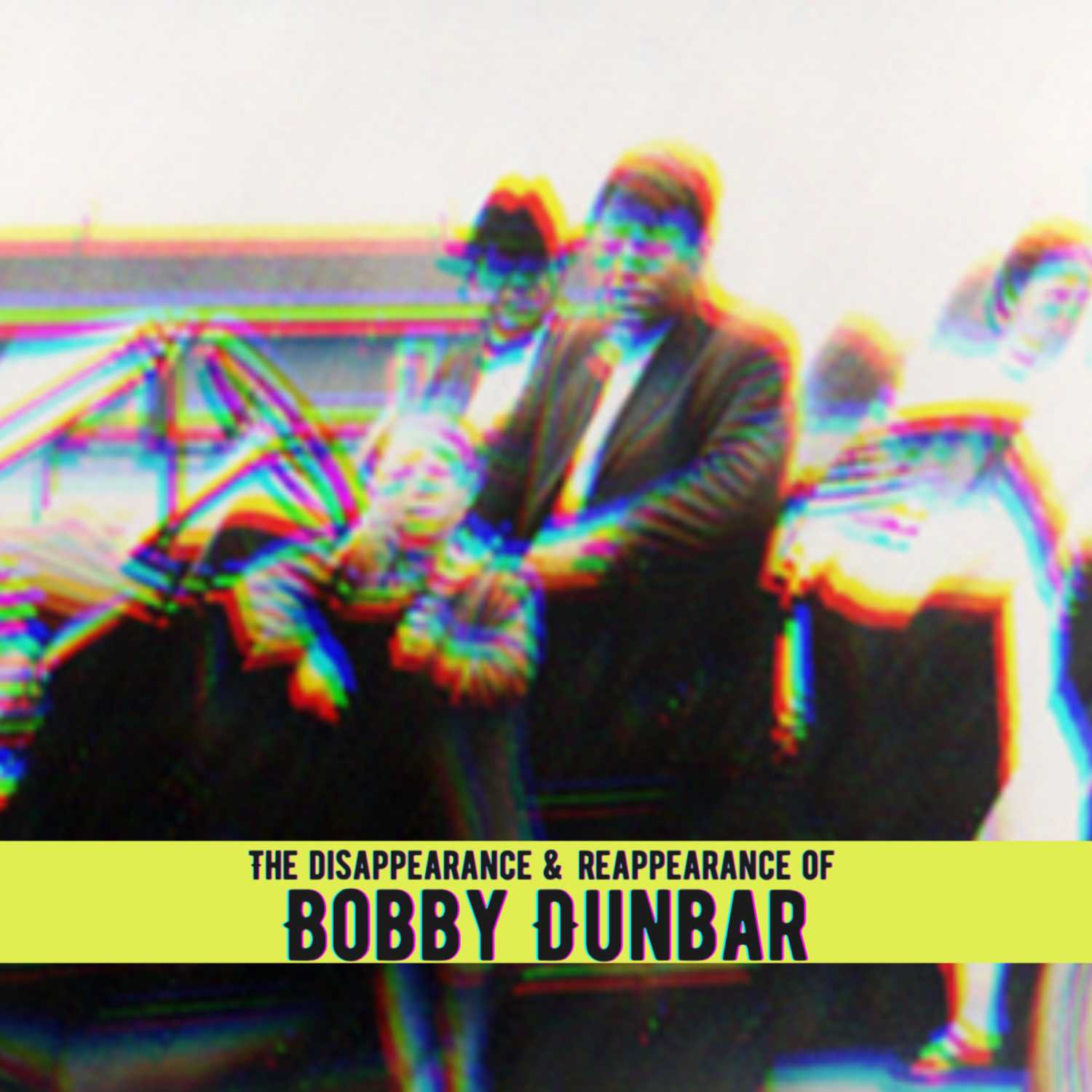 Episode 29: The Disappearance and Reappearance of Bobby Dunbar