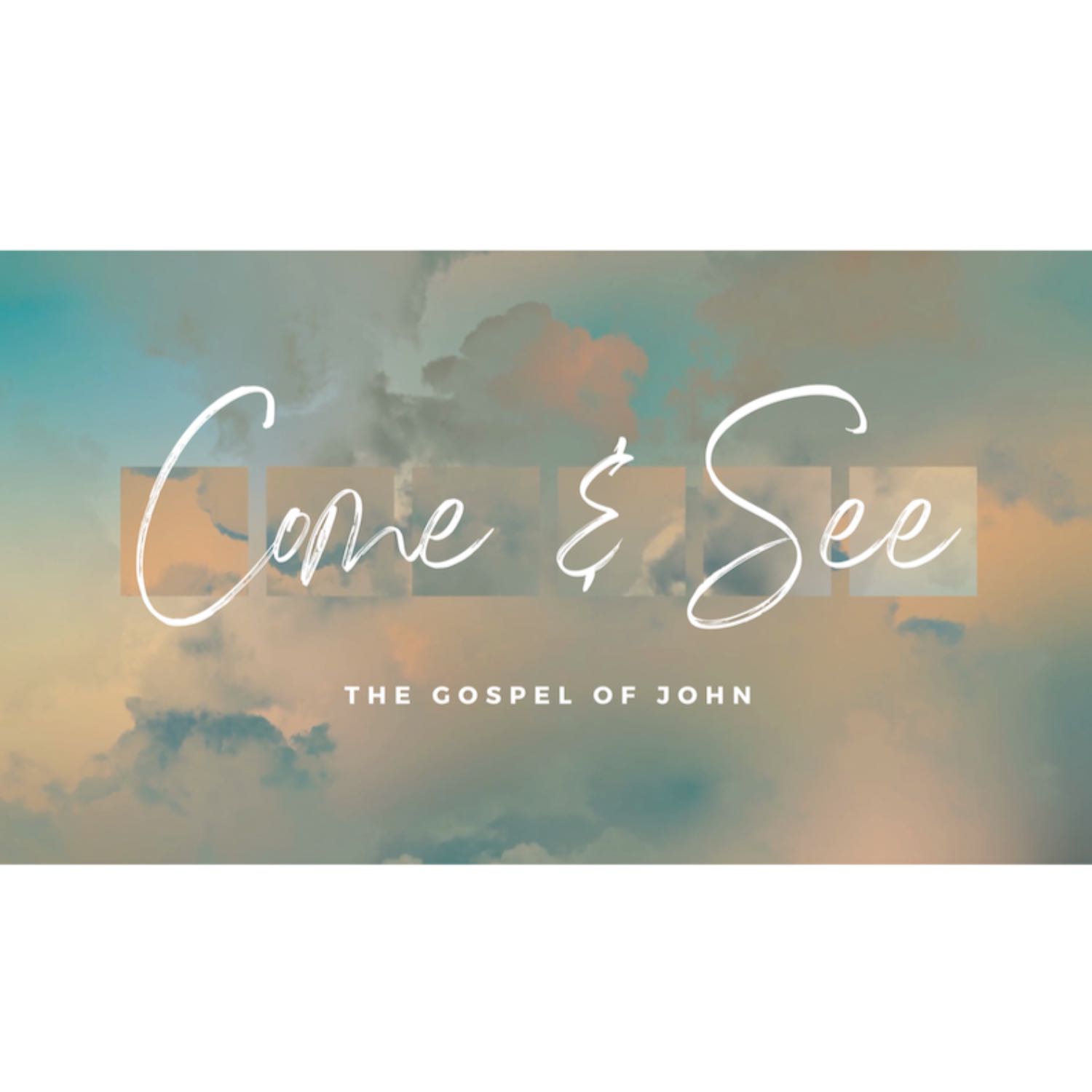 Come & See (Week 1/John 1:1-14)