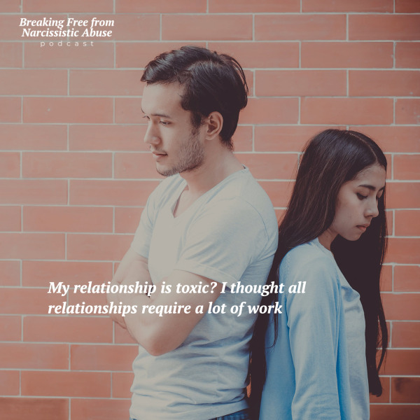 S2 EP21: My relationship is toxic? I thought all relationships require a lot of work