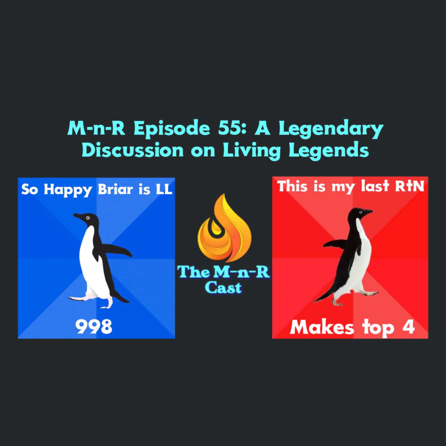 M-n-R Episode 55: A Legendary Discussion on Living Legends