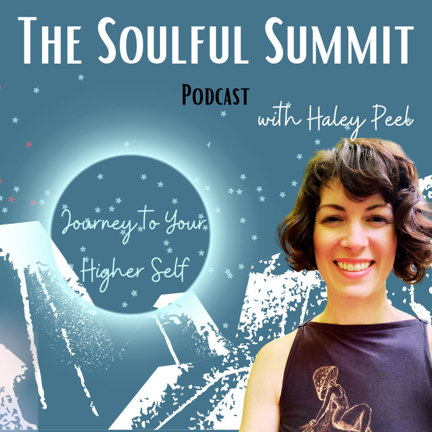 How to Elevate Your Vibe: Welcome to the Soulful Summit Podcast - Journey to Your Higher Self