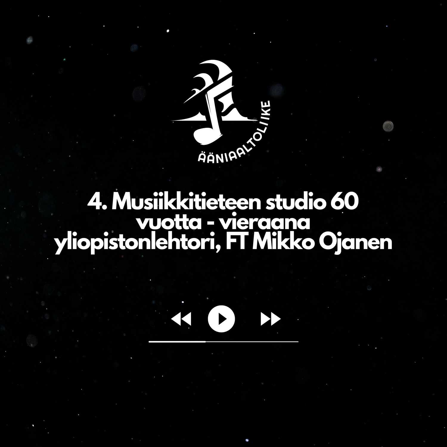 4. Musiikkitieteen studio 60 vuotta - vieraana yliopistonlehtori, FT Mikko Ojanen