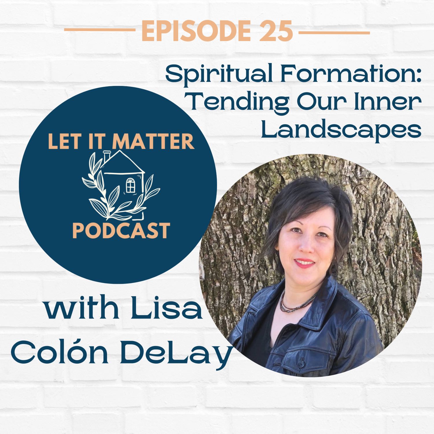 Spiritual Formation: Tending Our Inner Landscapes with Lisa Colón DeLay