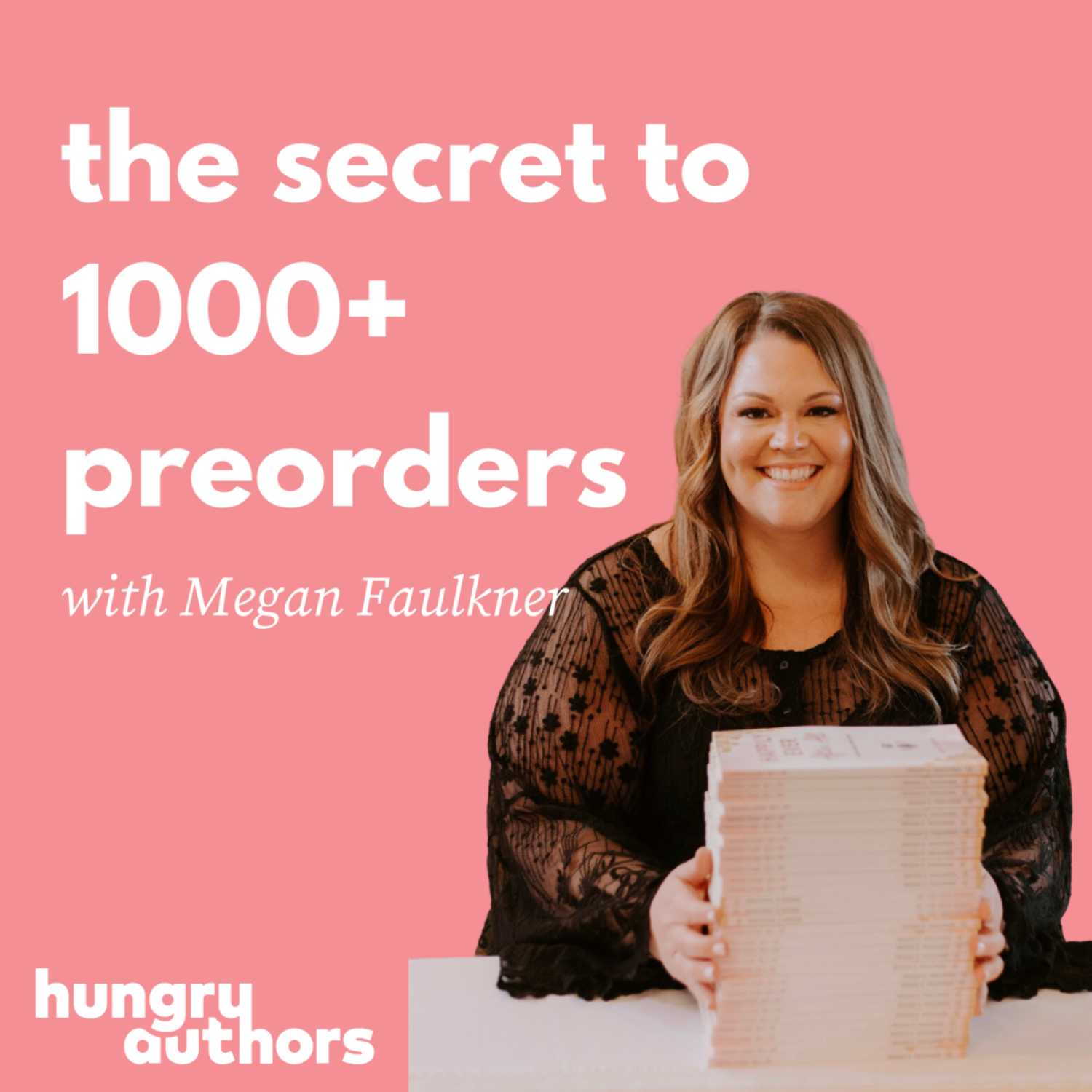 23. The Secret to 1000+ Preorders with Megan Faulkner