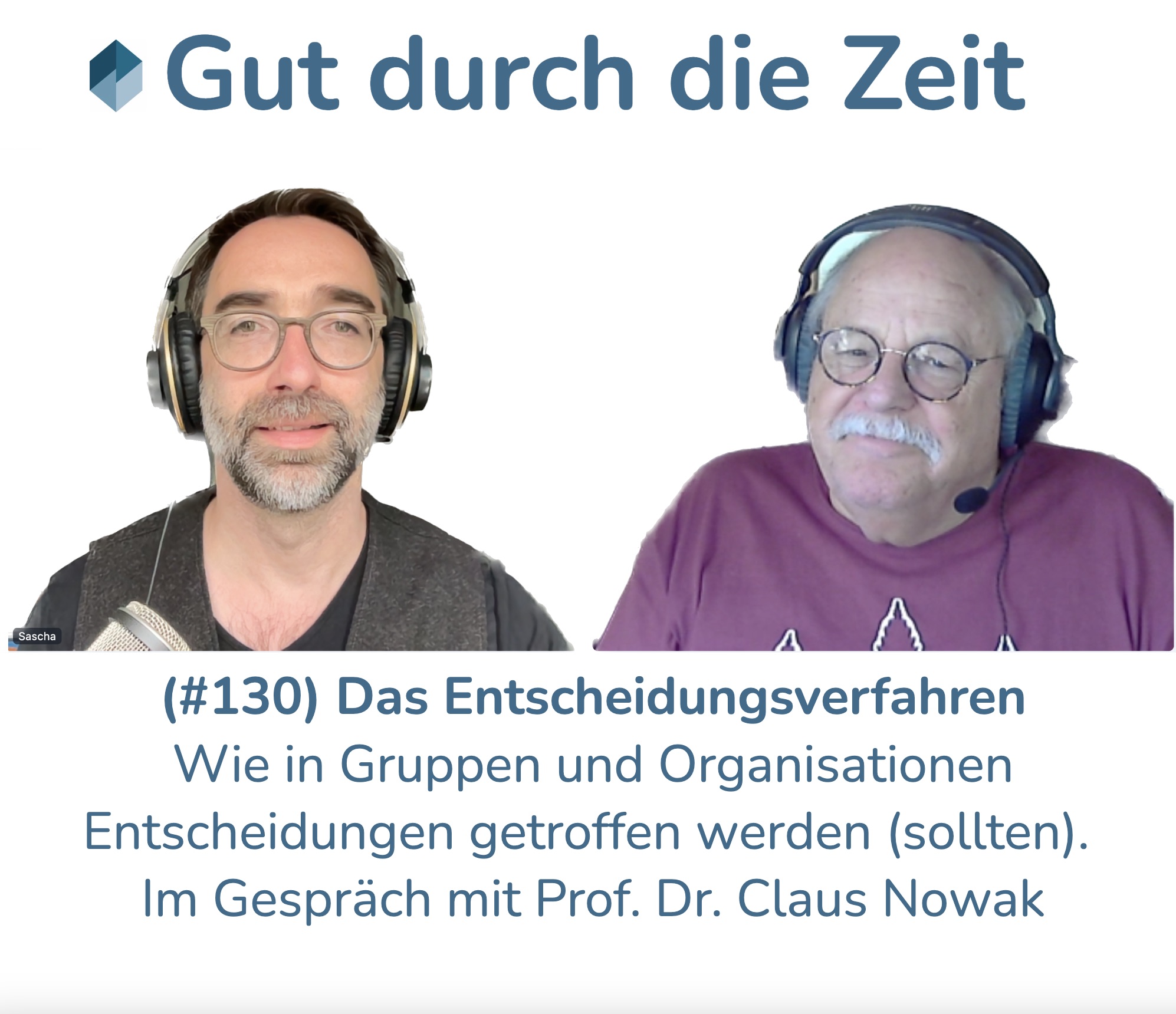 #130 - Das Entscheidungsverfahren. Im Gespräch mit Prof. Dr. Claus Nowak