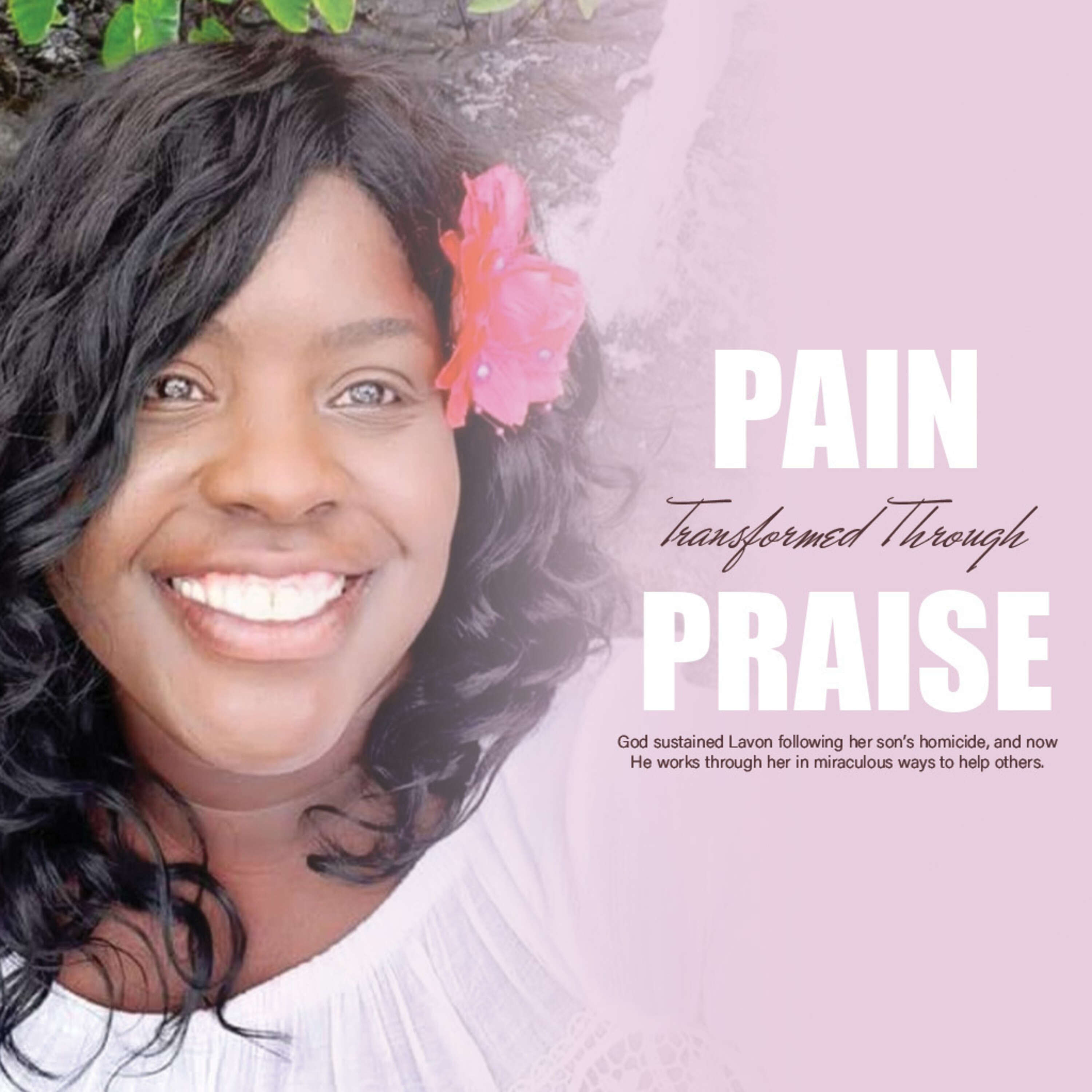 Pain Transformed through Praise