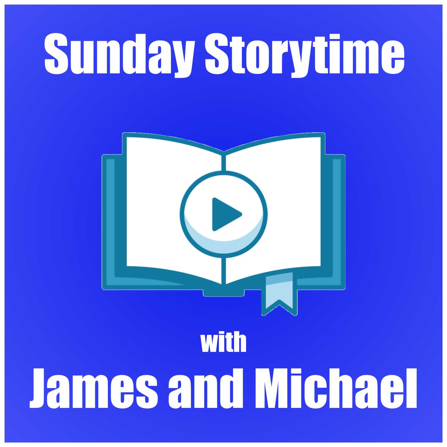 Sunday Storytime with James and Michael 