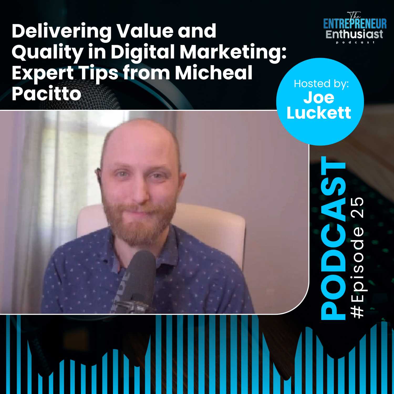 Delivering Value and Quality in Digital Marketing: Expert Tips from Micheal Pacitto 