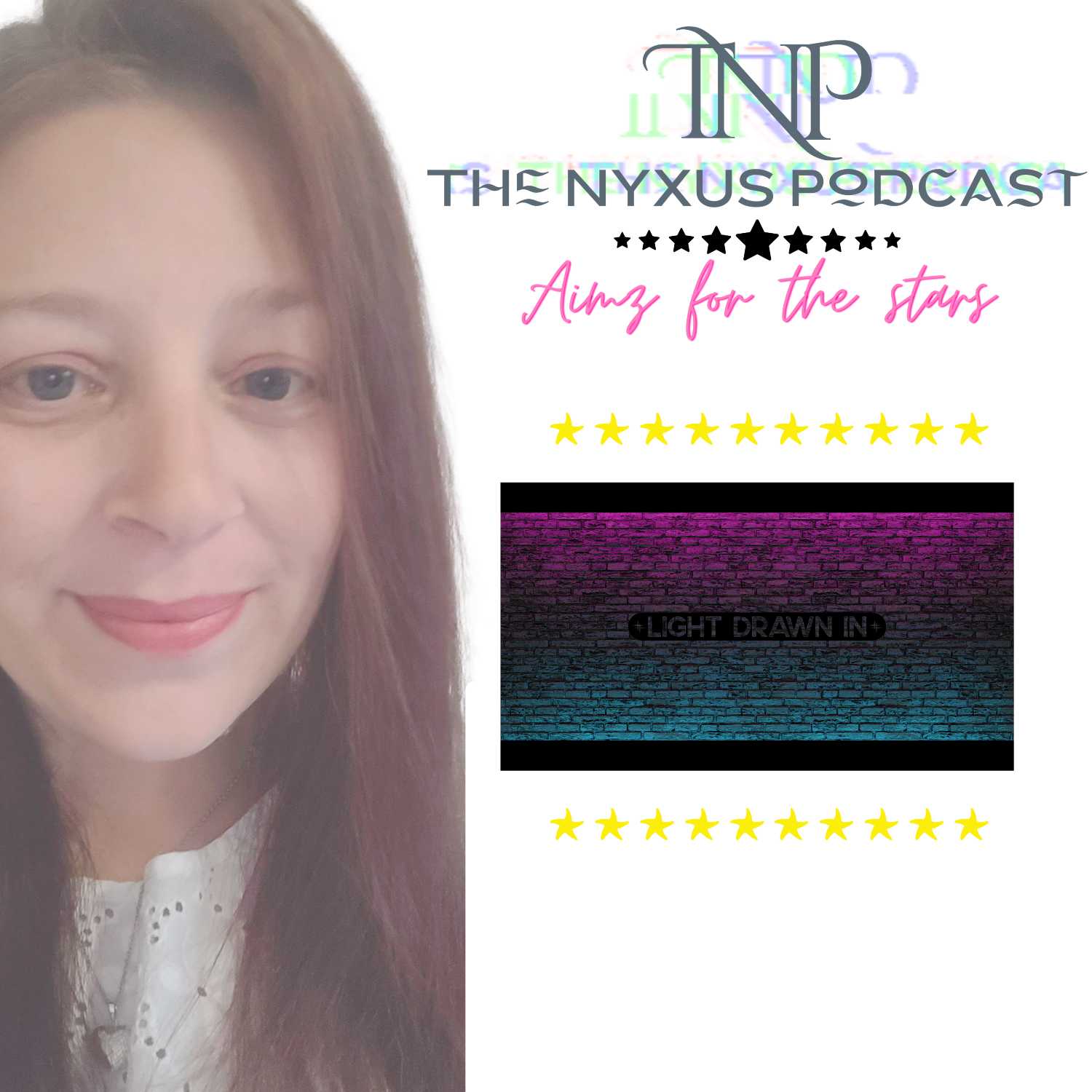 The NYXUS Podcast "Aimz for the Stars" interviews "Light Drawn In"